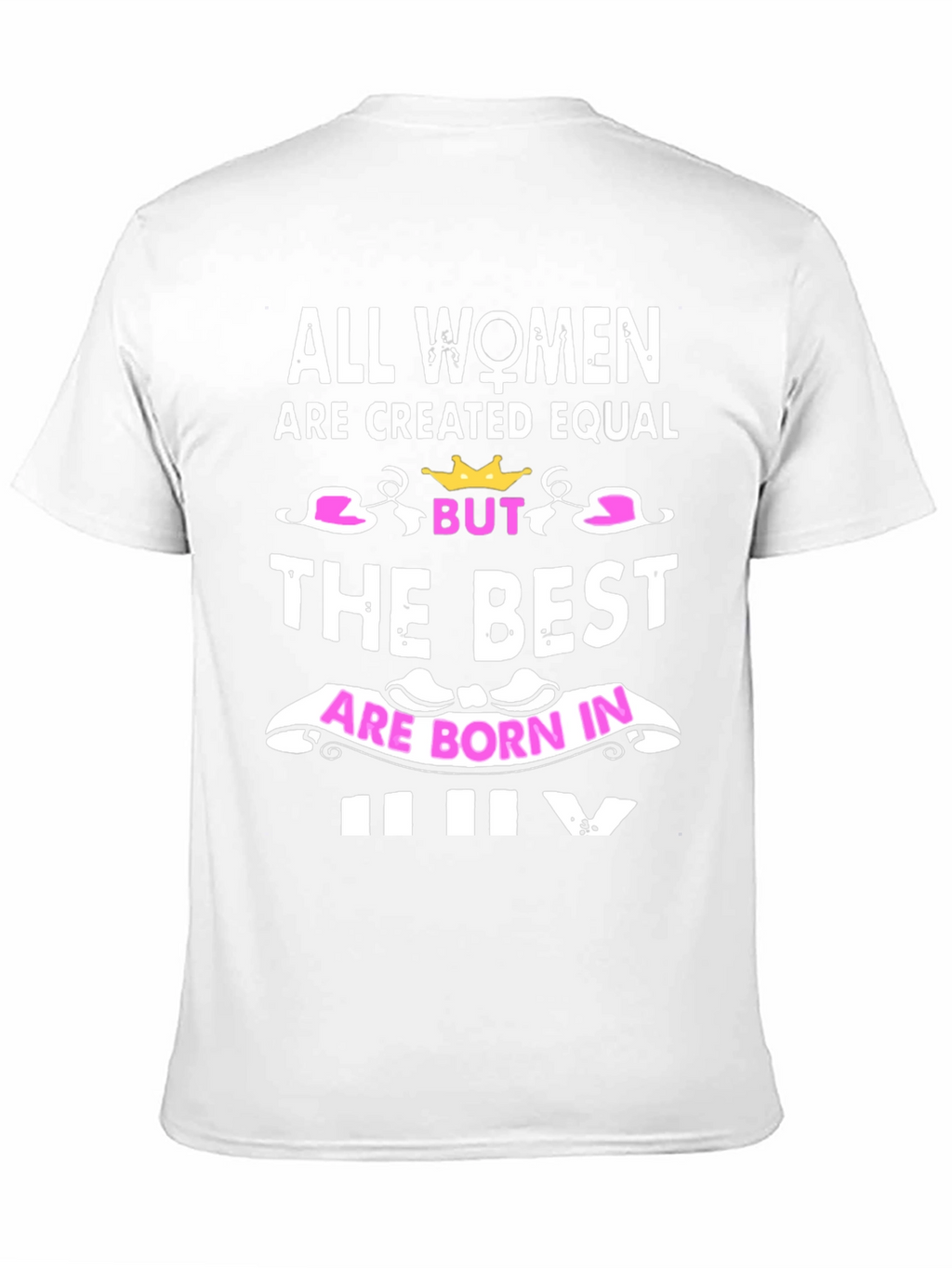 Women Born In July Graphic Tee