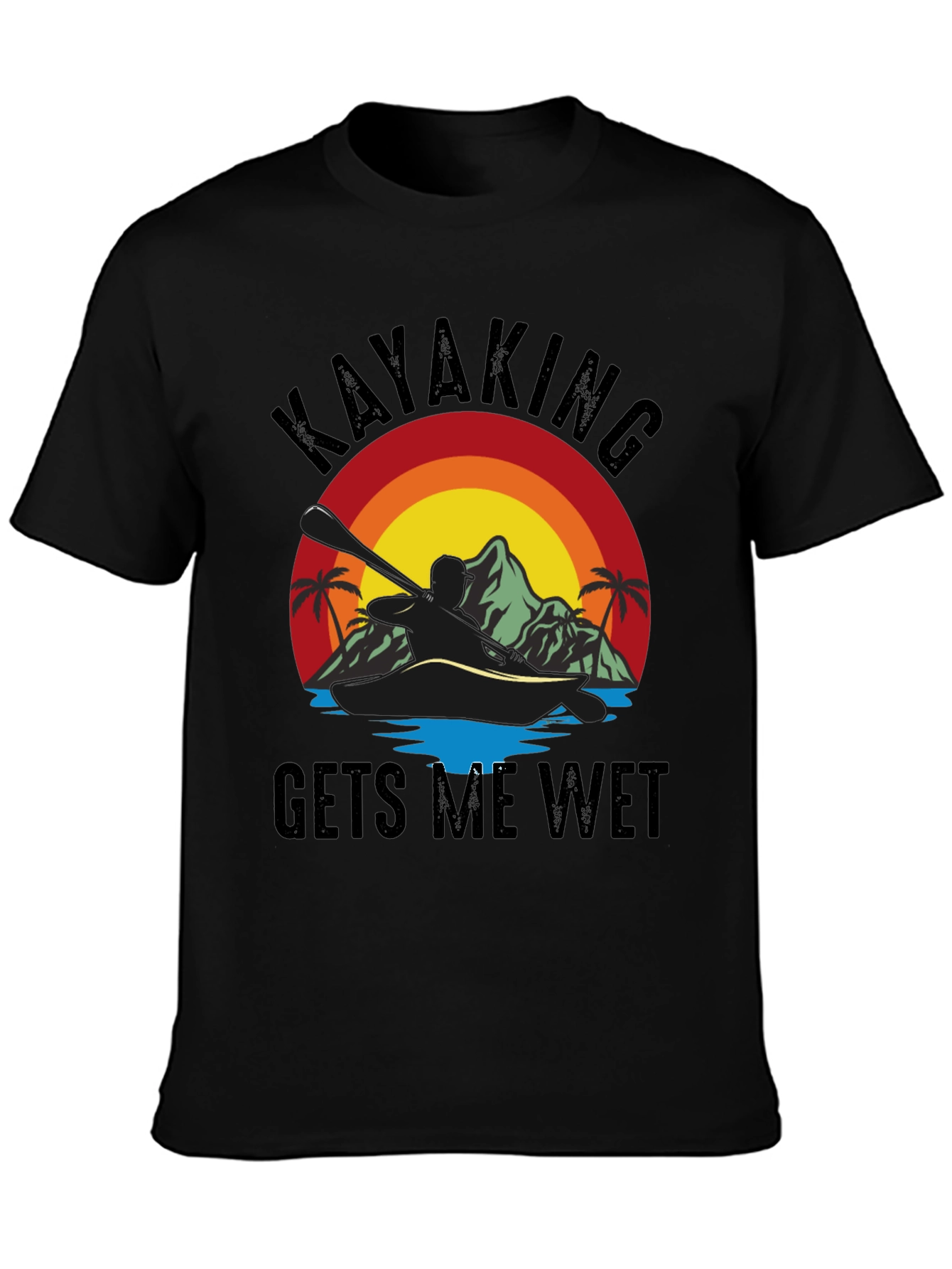 Kayaking T-Shirt - Gets Me Wet Black Tee