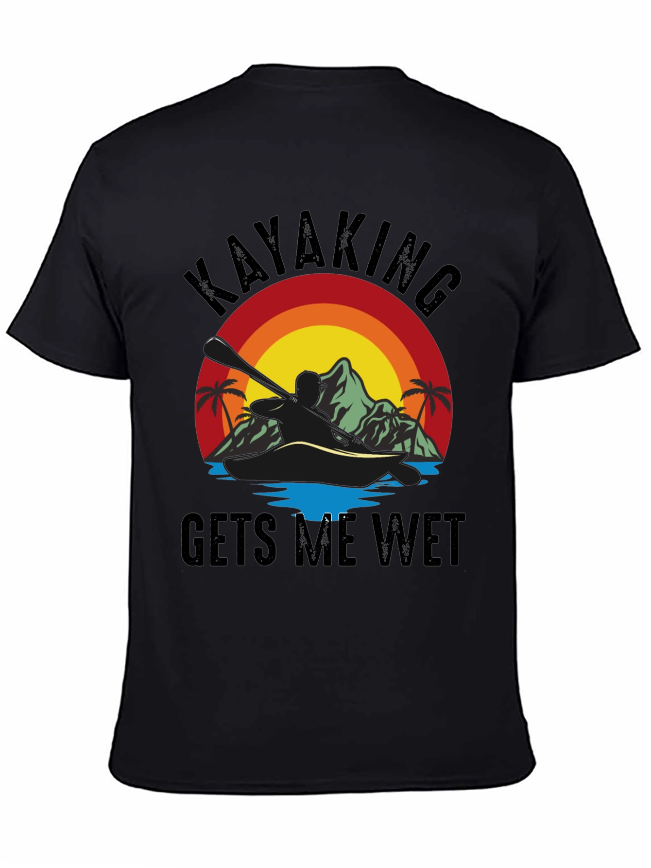 Kayaking T-Shirt - Gets Me Wet Black Tee