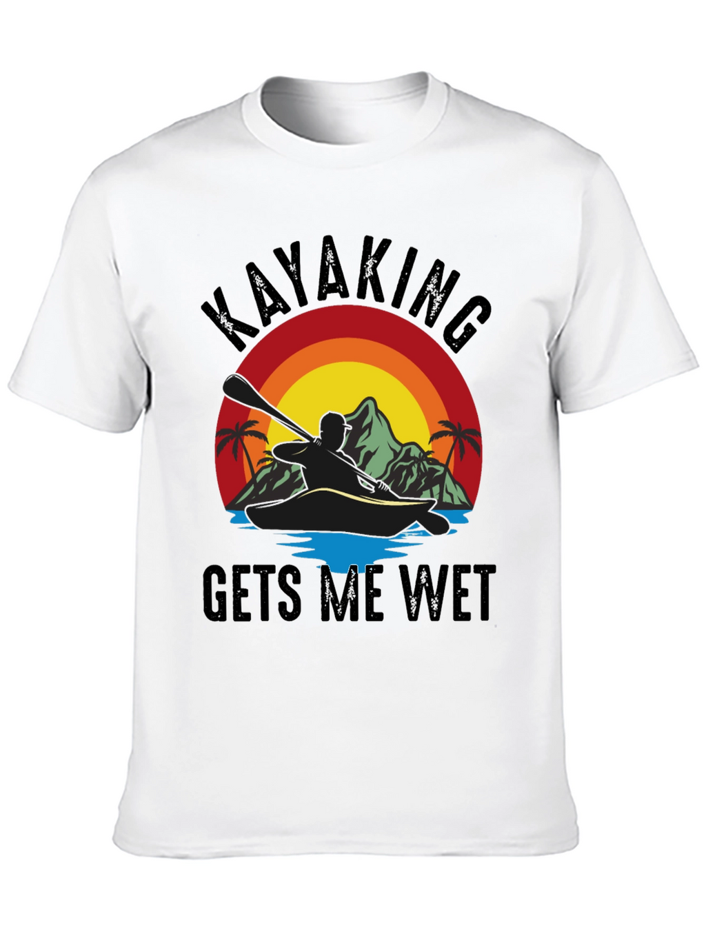 Kayaking T-Shirt - Gets Me Wet Black Tee