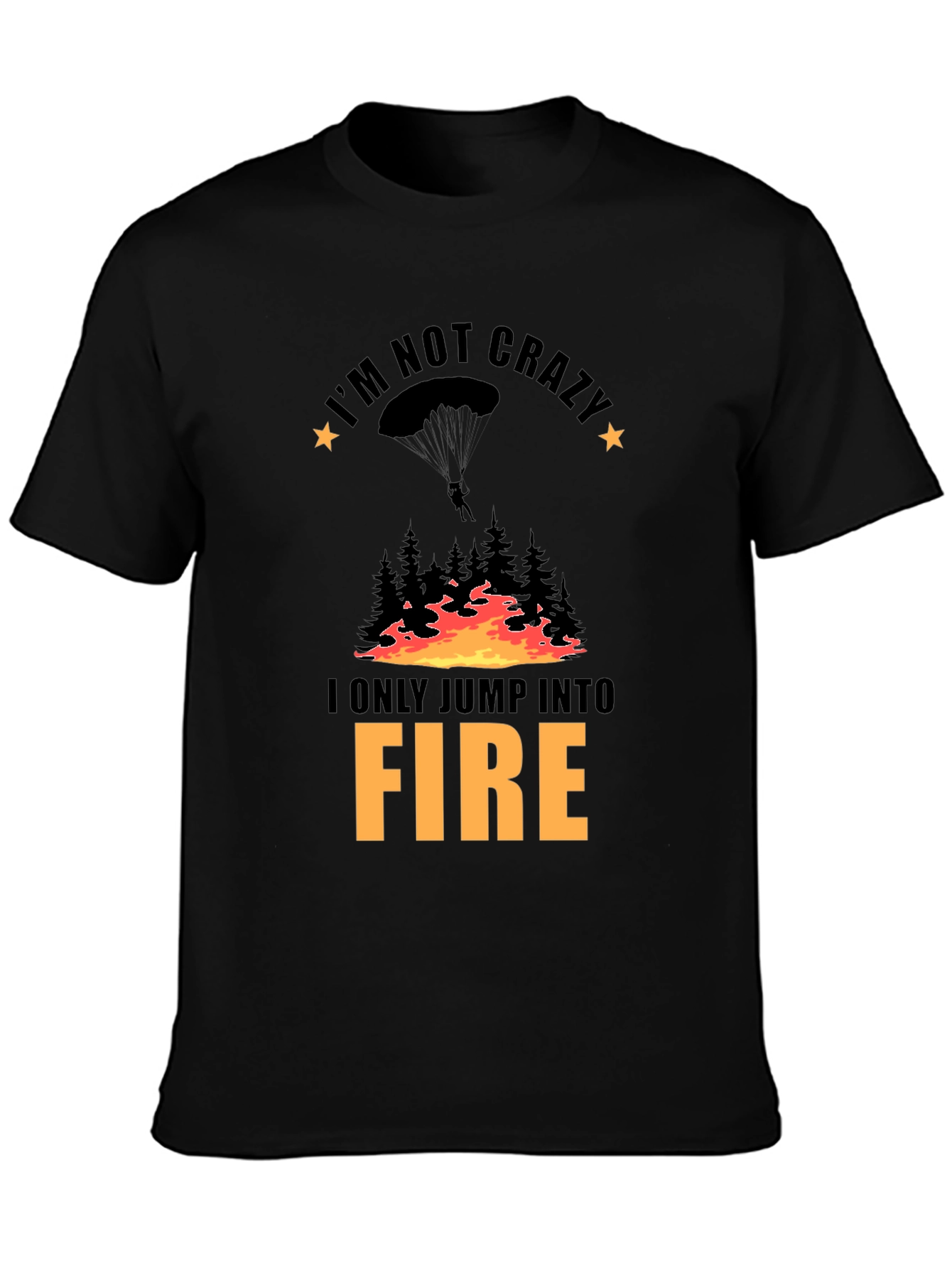 Im Not Crazy Fire Jumper Black T-Shirt