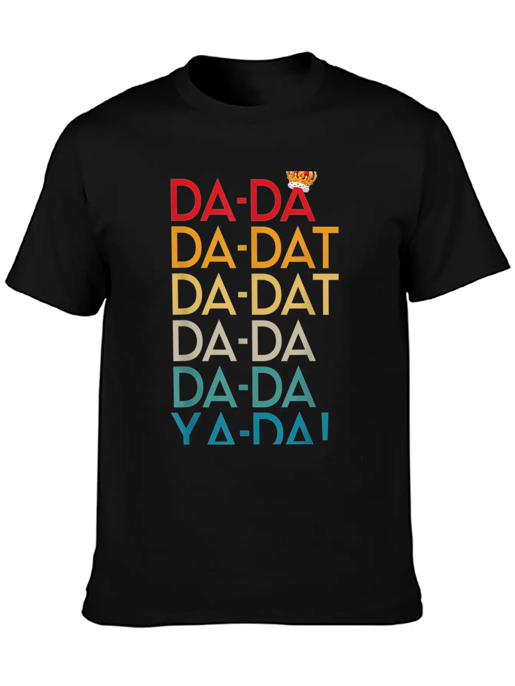 Da Da Da Dat Da Musical Chorus Birthday Christmas Unisex Casual T-Shirt – Clean Design For Daily Comfort