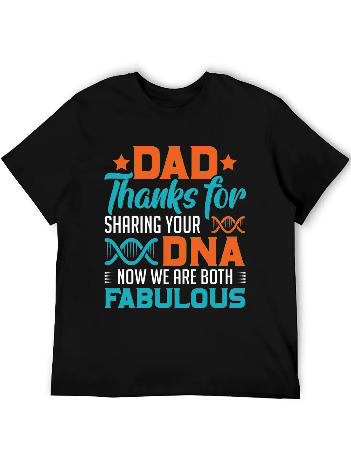 Dad Thanks For Sharing Your DNA Unisex Casual T-Shirt – Clean Design For Daily Comfort