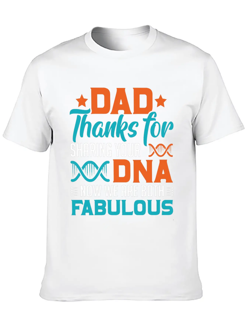 Dad Thanks For Sharing Your DNA Unisex Casual T-Shirt – Clean Design For Daily Comfort