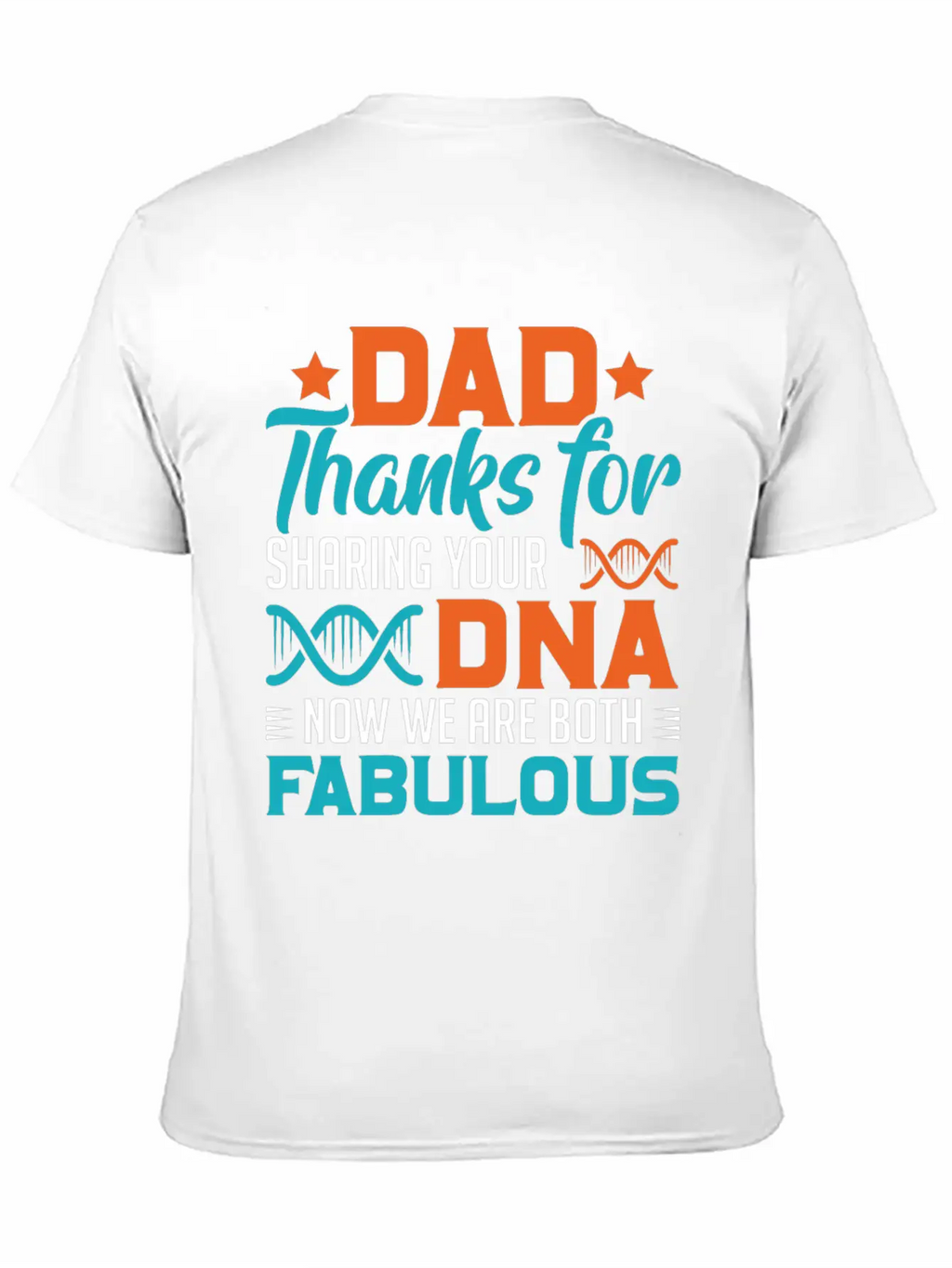 Dad Thanks For Sharing Your DNA Unisex Casual T-Shirt – Clean Design For Daily Comfort