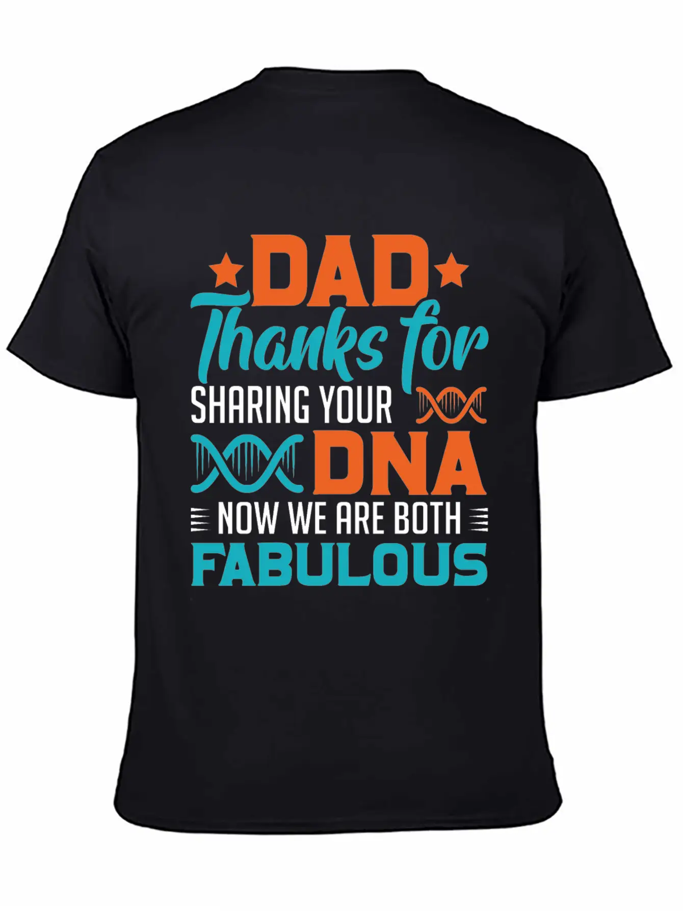 Dad Thanks For Sharing Your DNA Unisex Casual T-Shirt – Clean Design For Daily Comfort