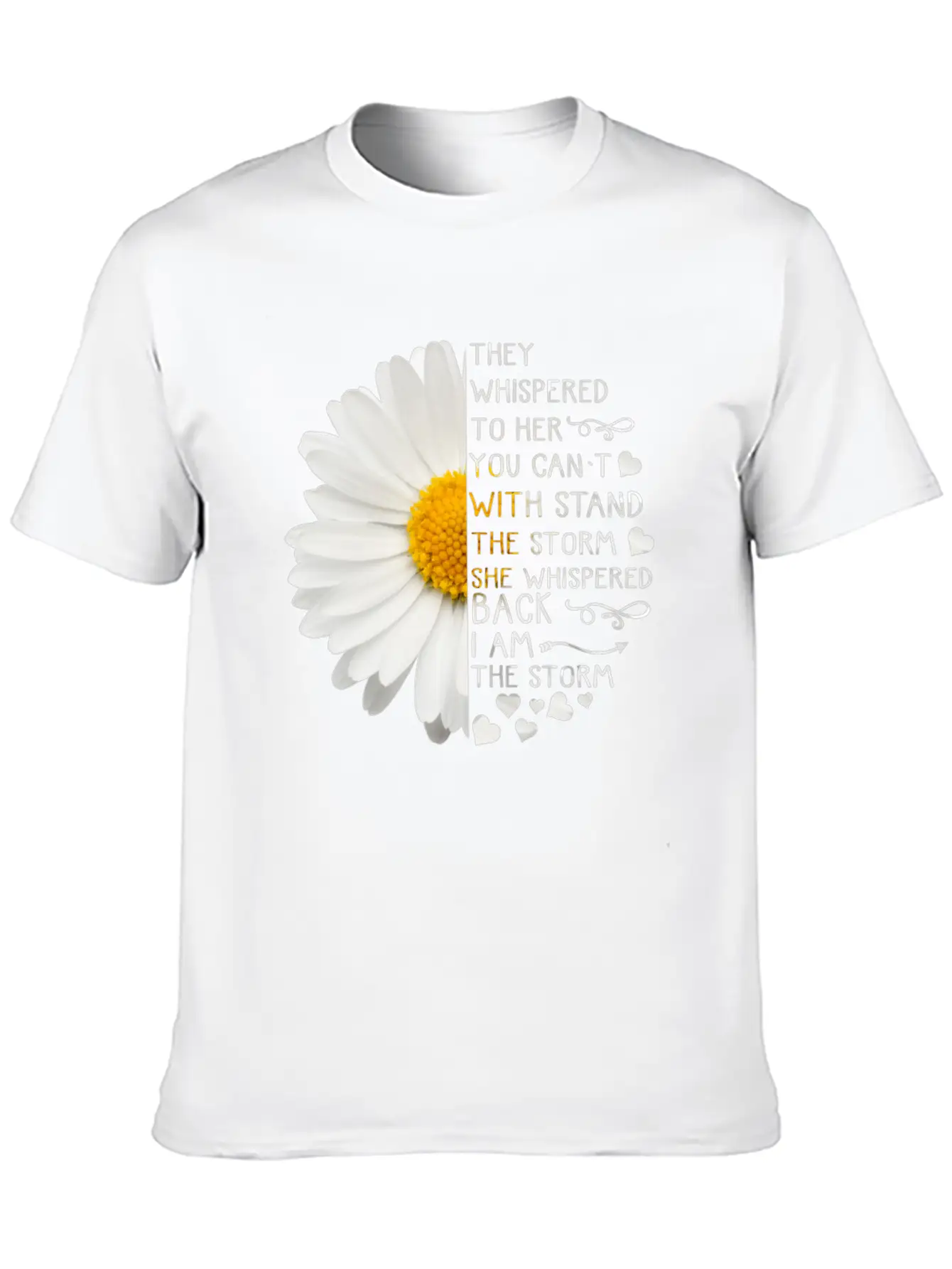 Daisy They Whispered To Her You Can't With Stand Basic Graphic T-Shirt – Daily Comfort In Soft Cotton
