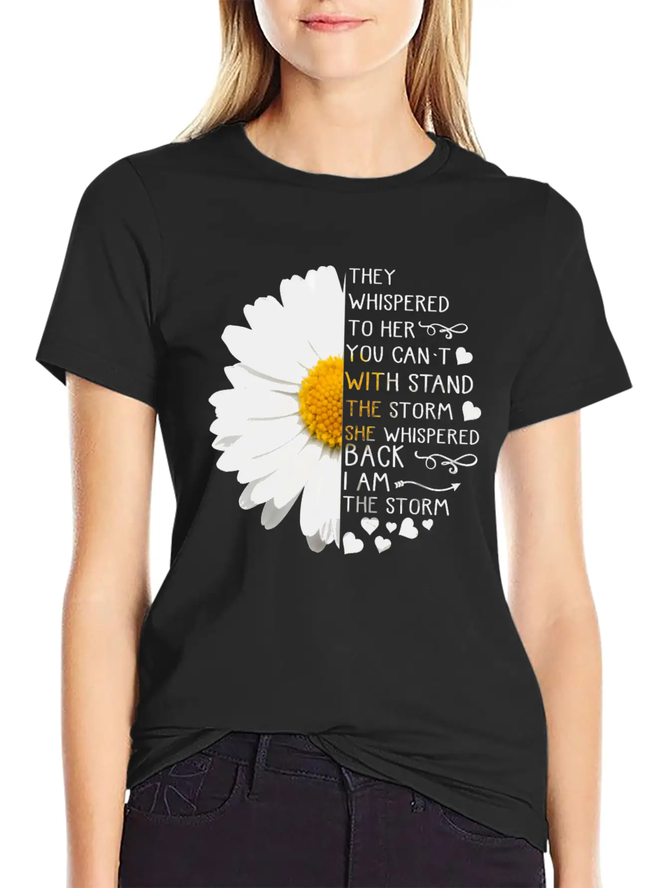 Daisy They Whispered To Her You Can't With Stand Basic Graphic T-Shirt – Daily Comfort In Soft Cotton