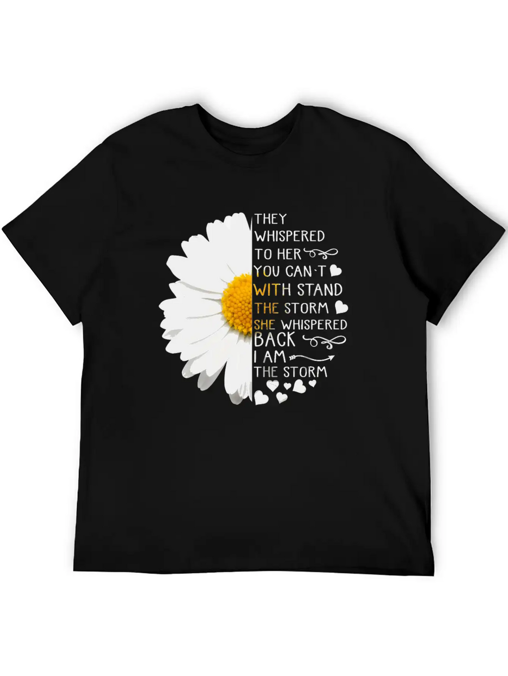 Daisy They Whispered To Her You Can't With Stand Basic Graphic T-Shirt – Daily Comfort In Soft Cotton
