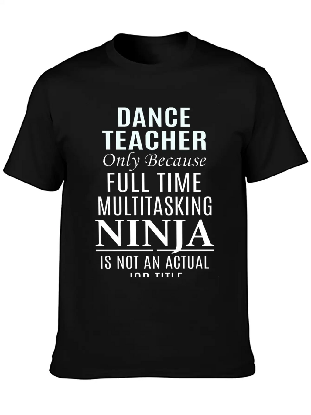 Dance Teacher Breathable Soft Cotton T-Shirt – Timeless Casual Look