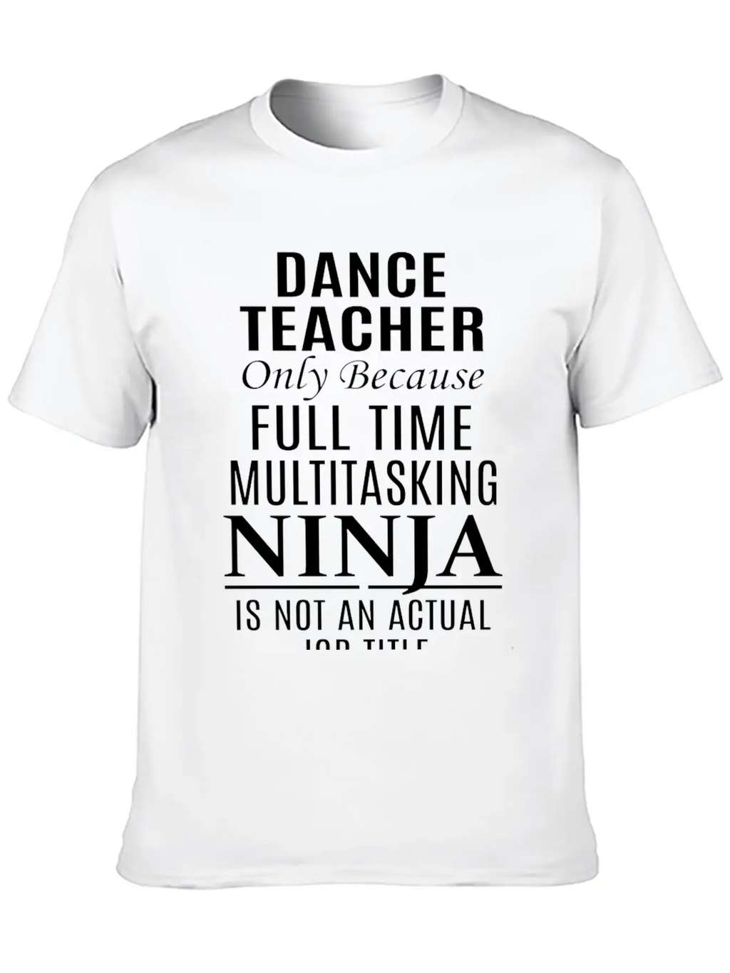 Dance Teacher Breathable Soft Cotton T-Shirt – Timeless Casual Look
