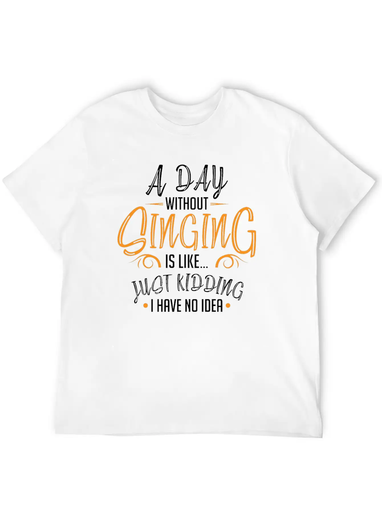Day Without Singing Singer Choir Member Music Classic Cotton Tee – Unisex Comfort For Any Season