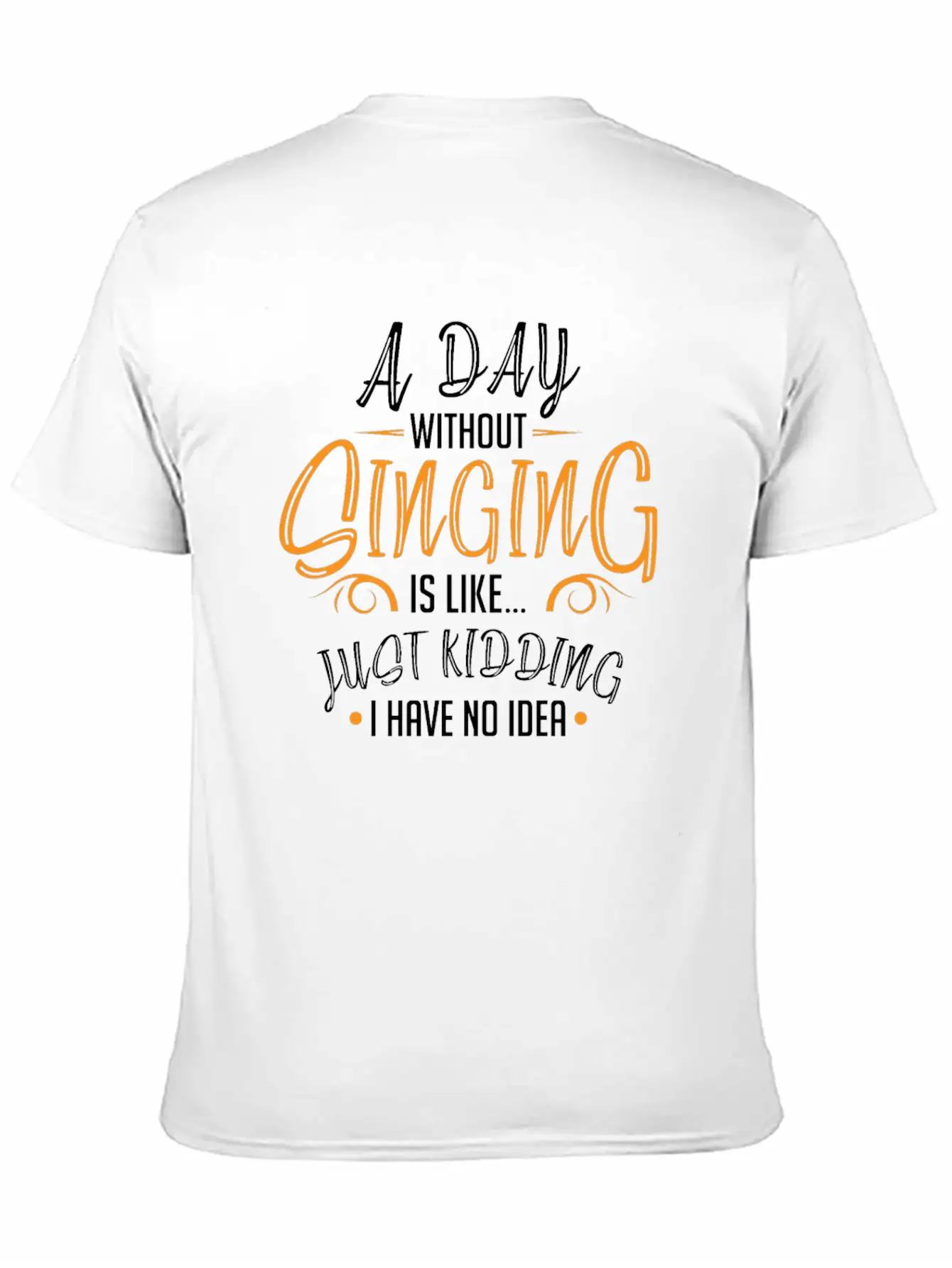 Day Without Singing Singer Choir Member Music Classic Cotton Tee – Unisex Comfort For Any Season