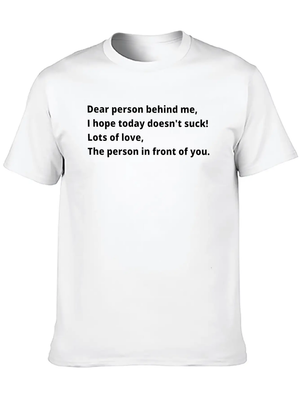 Dear Person Behind Me Classic Cotton Tee – Unisex Comfort For Any Season
