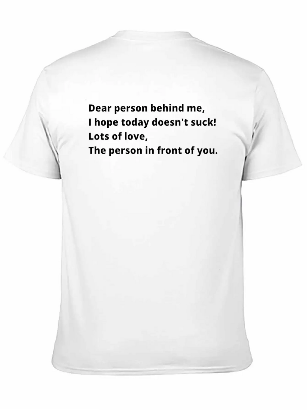 Dear Person Behind Me Classic Cotton Tee – Unisex Comfort For Any Season