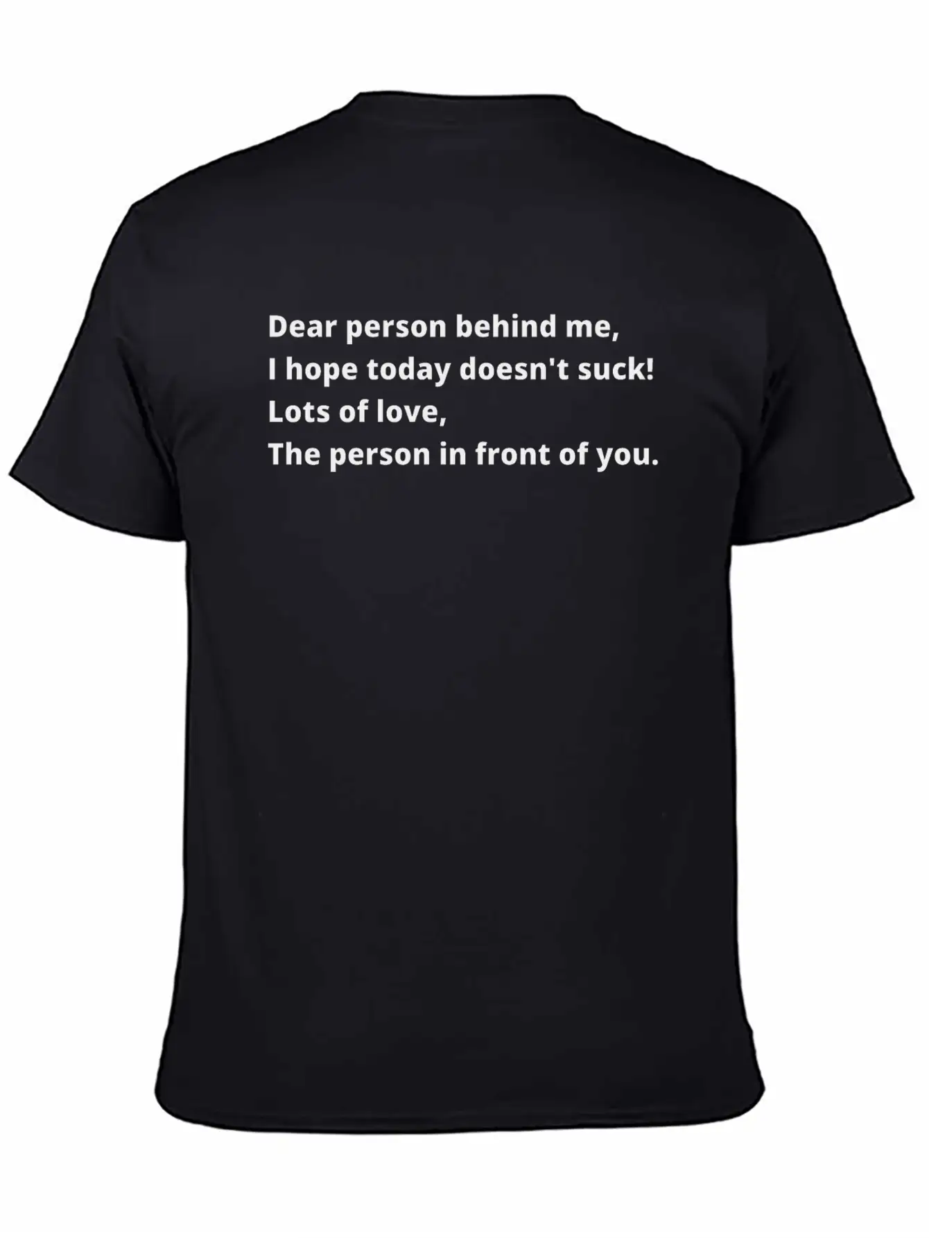 Dear Person Behind Me Classic Cotton Tee – Unisex Comfort For Any Season