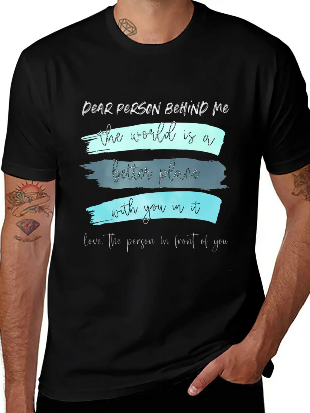 Dear Person Behind Me The World Is A Better Place Classic Cotton Tee – Unisex Comfort For Any Season