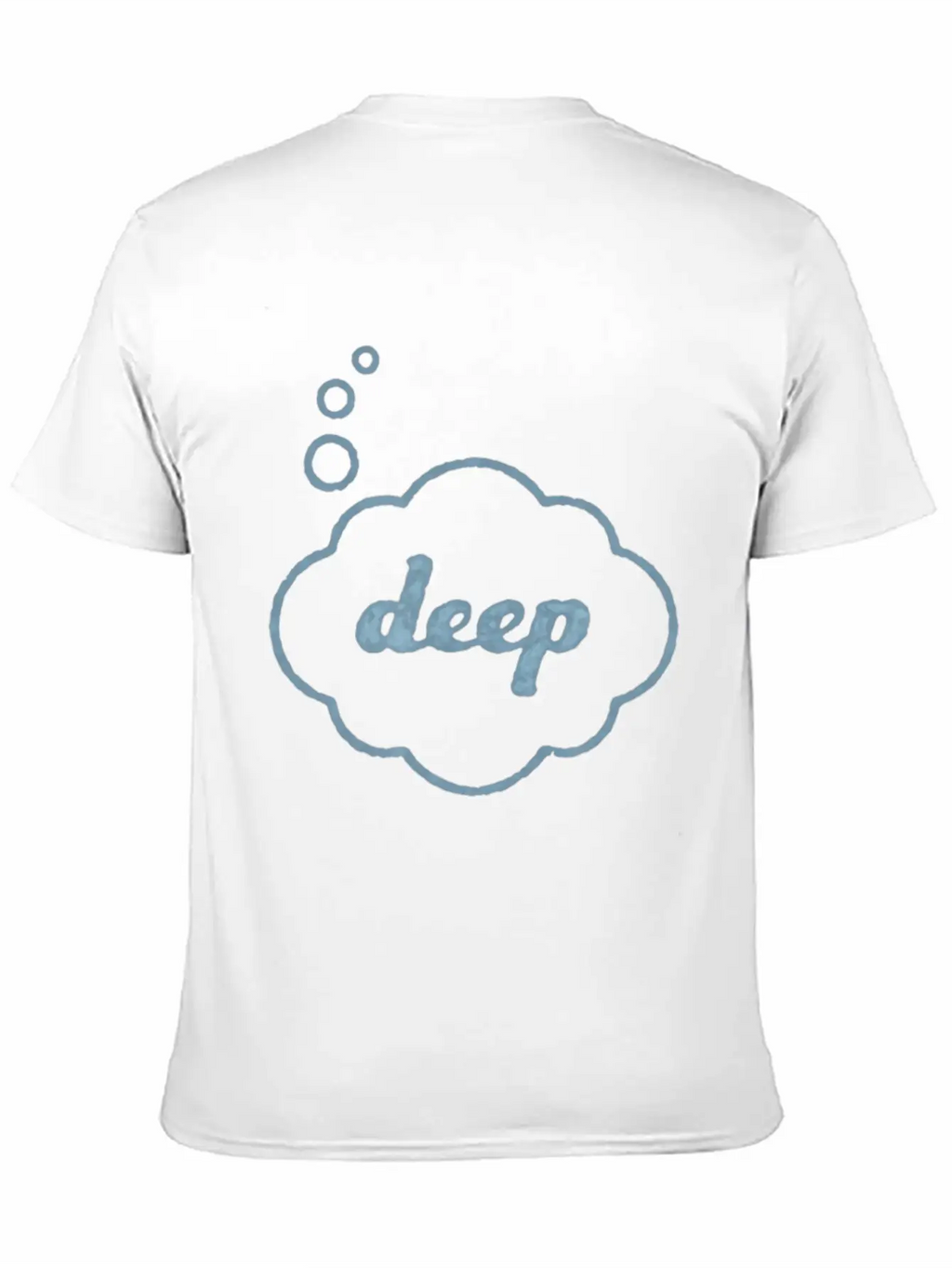 Deep Thought Funny Sarcasm Graphic For Men Women Relaxed Everyday Tee – Lightweight And Durable Cotton