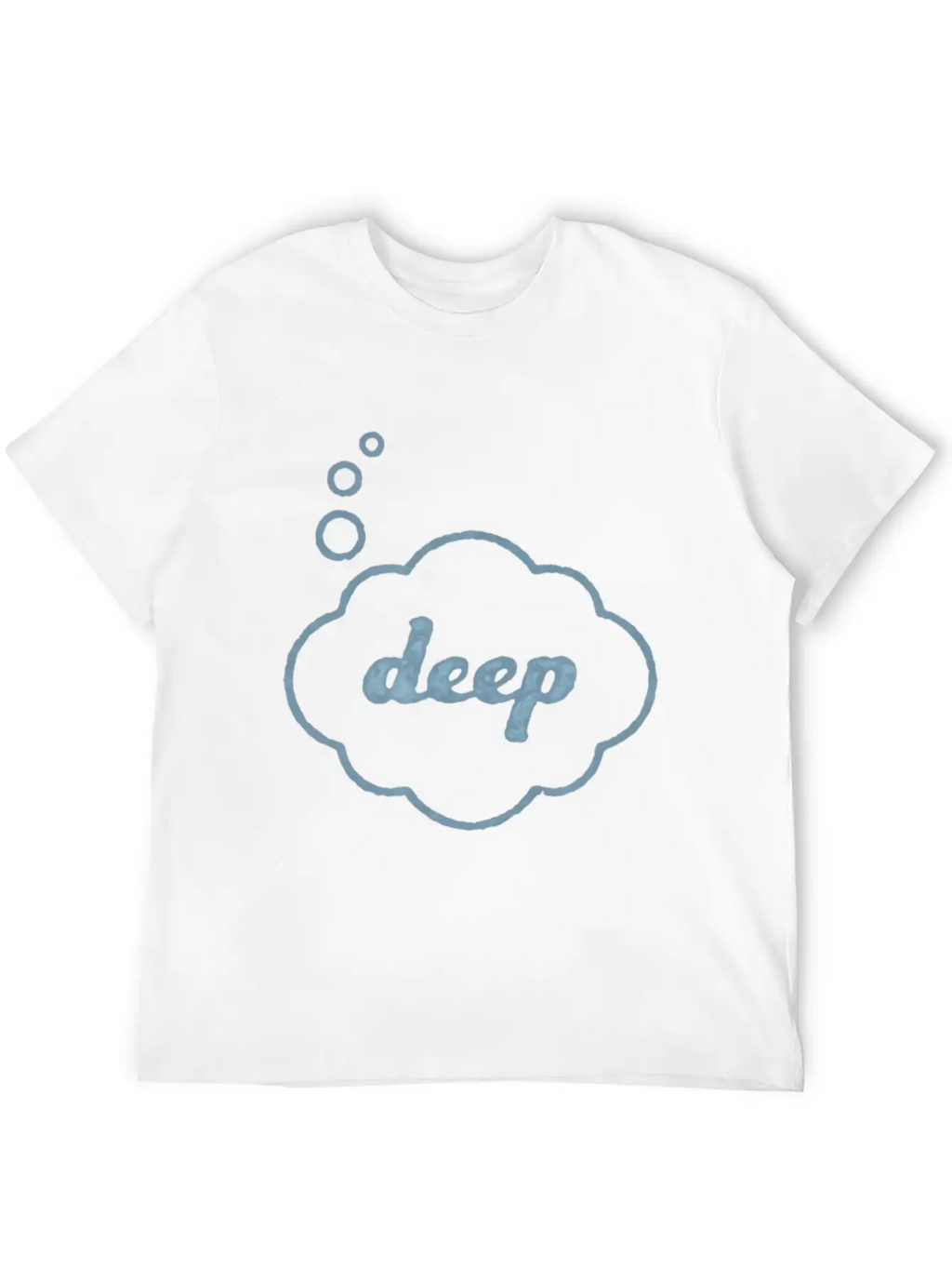 Deep Thought Funny Sarcasm Graphic For Men Women Relaxed Everyday Tee – Lightweight And Durable Cotton