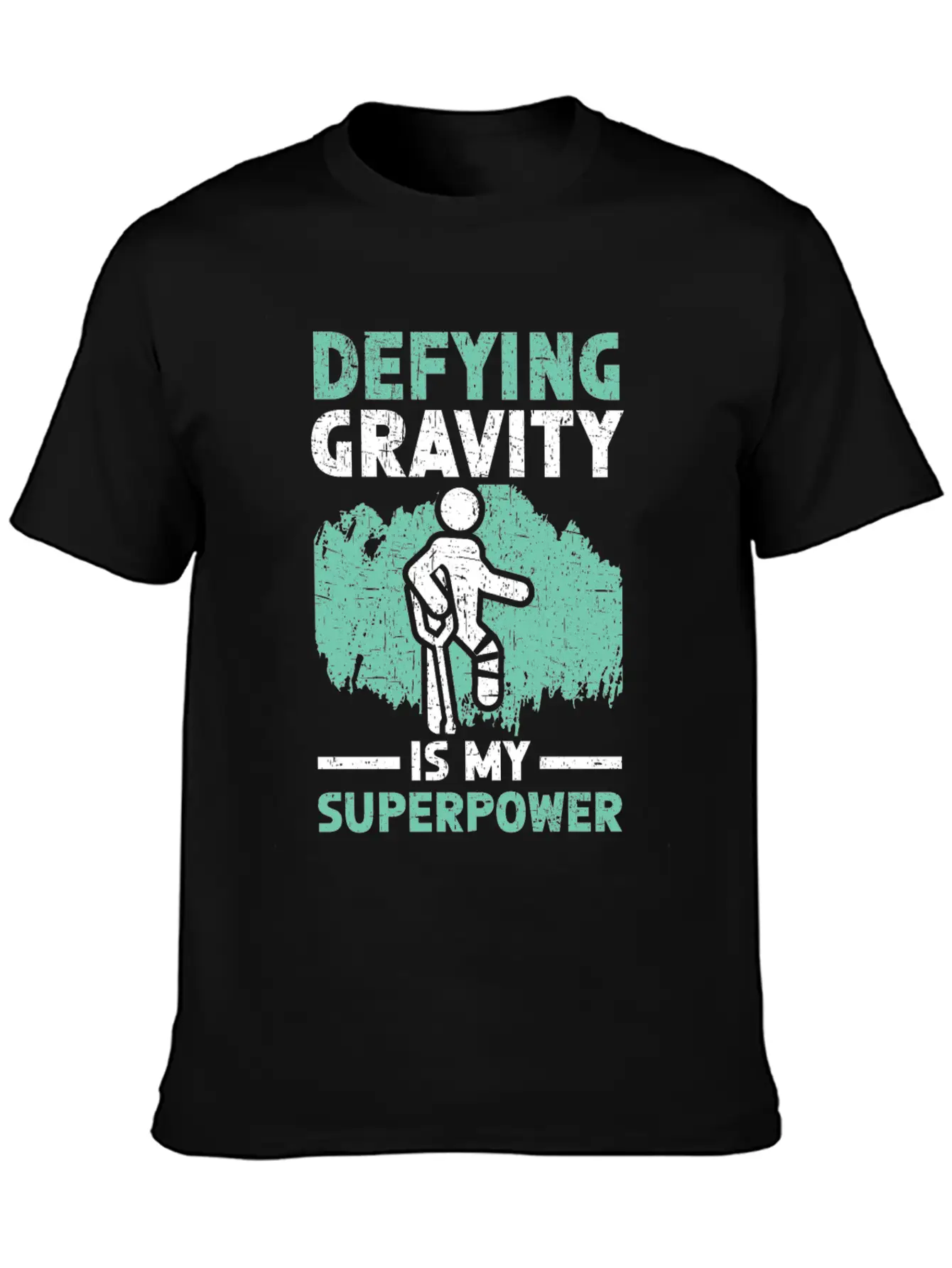Defying Gravity Is My Superpower Broken Leg Injury Basic Graphic T-Shirt – Daily Comfort In Soft Cotton