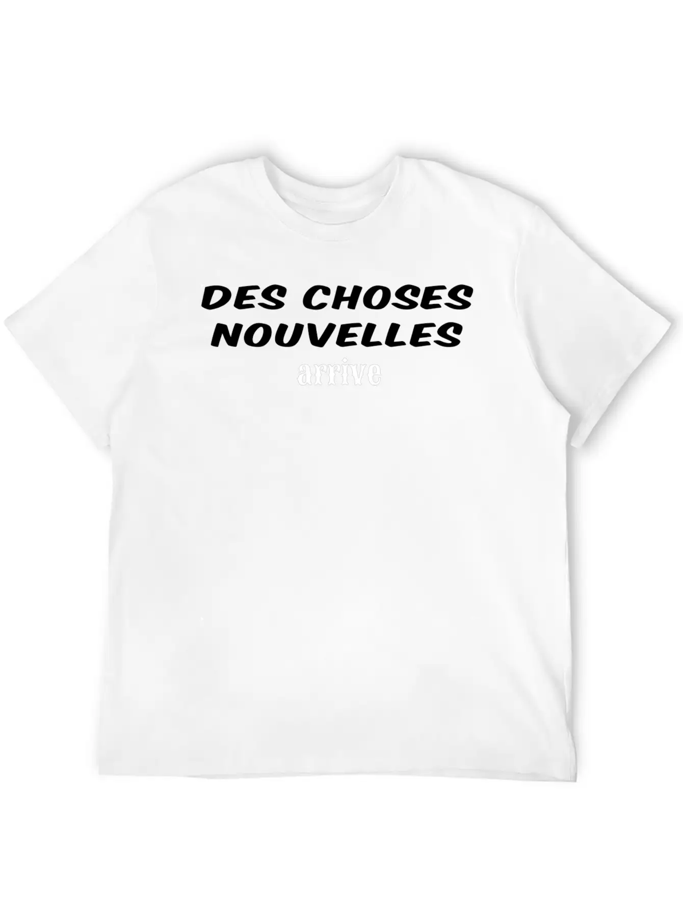 Des Choses Nouvelles Arrive Unisex Casual T-Shirt – Clean Design For Daily Comfort