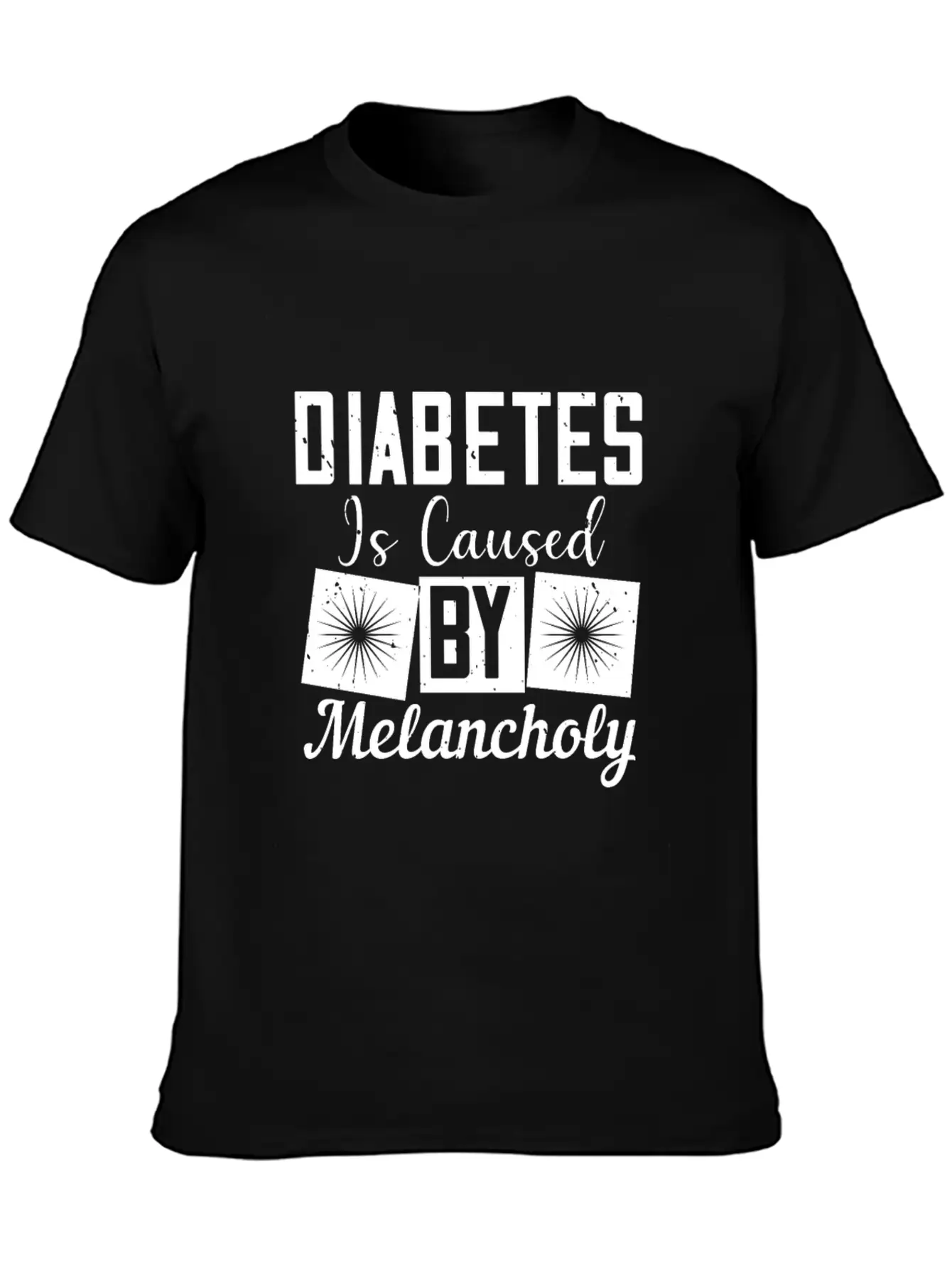Diabetes Is Caused By Melancholy Essential Cotton Tee For Daily Outfits – Unisex Style