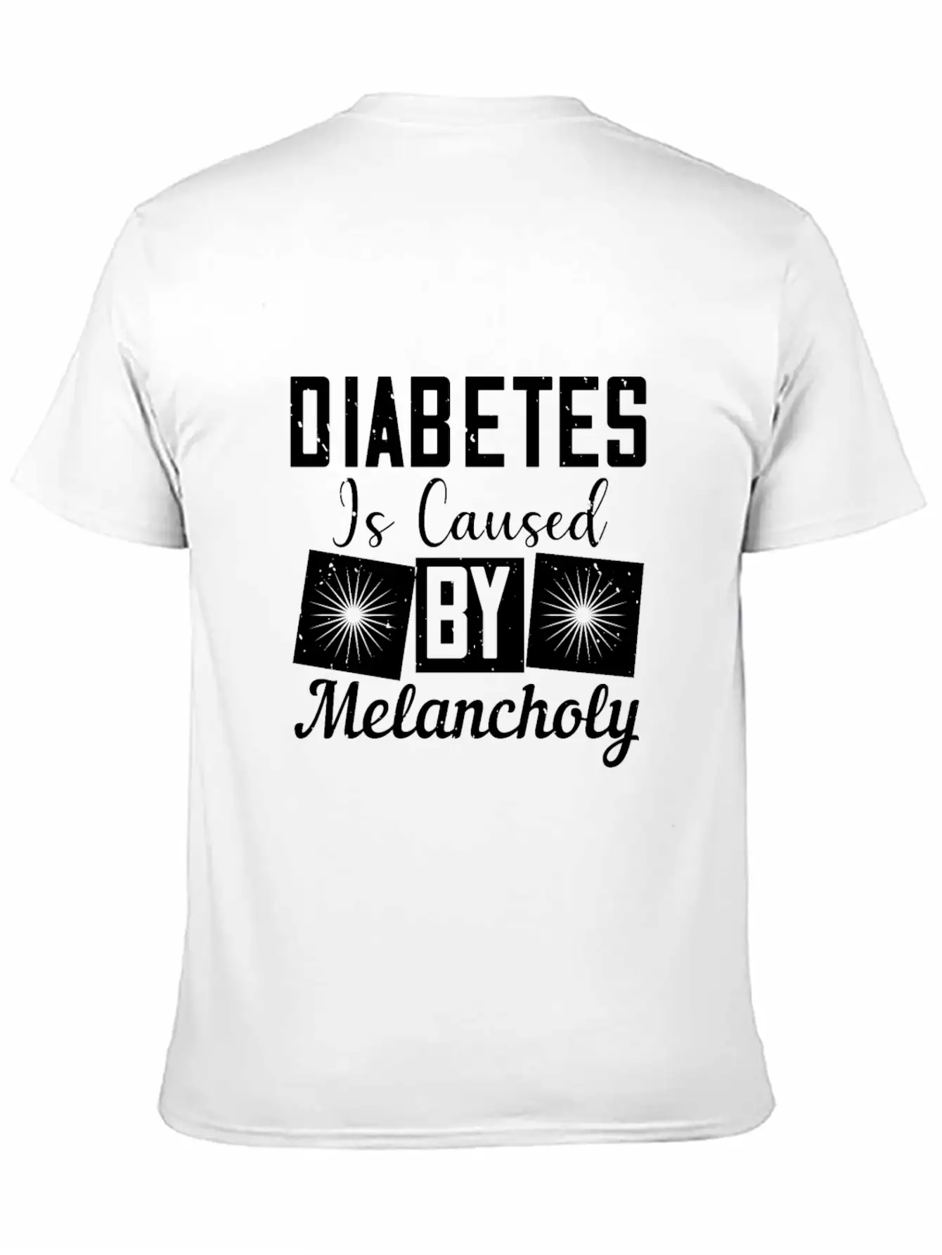 Diabetes Is Caused By Melancholy Essential Cotton Tee For Daily Outfits – Unisex Style