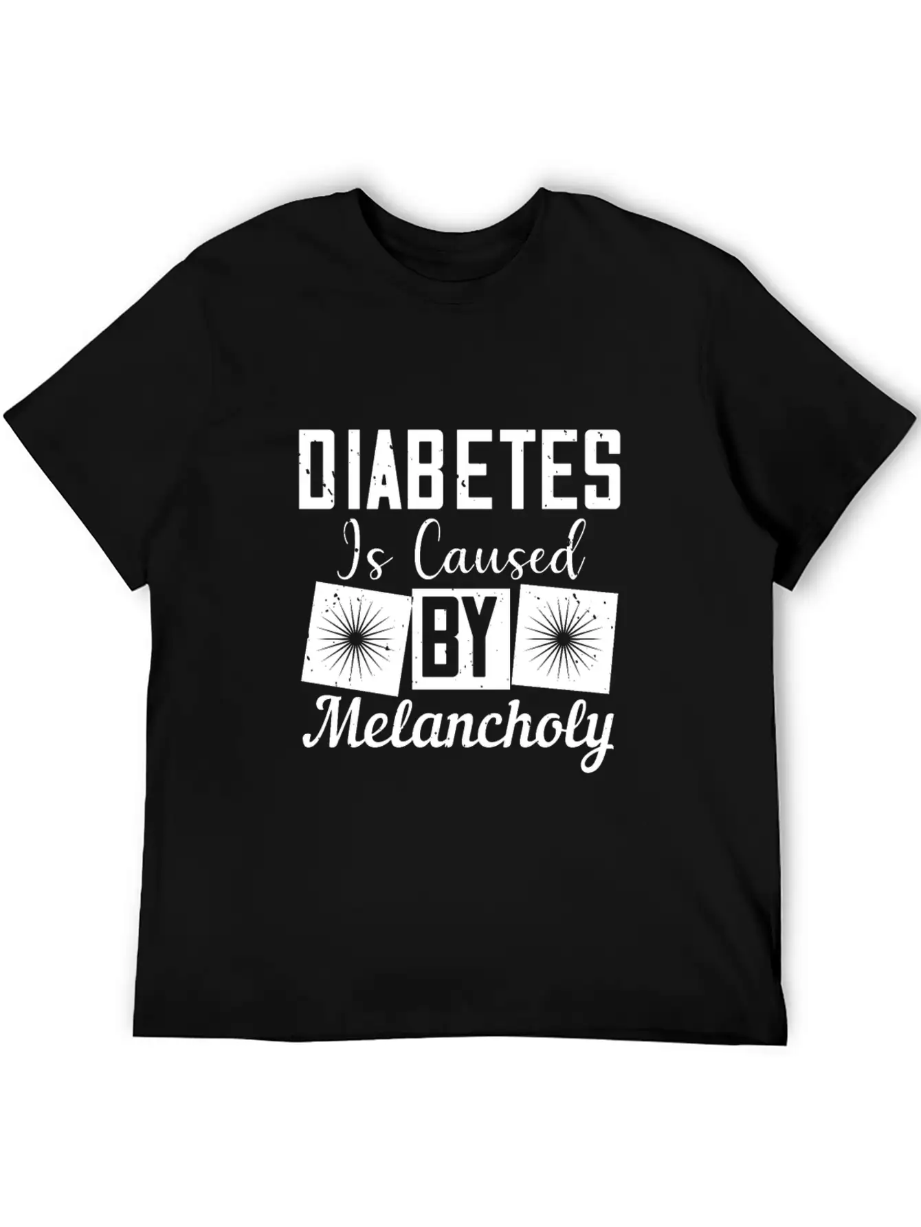 Diabetes Is Caused By Melancholy Essential Cotton Tee For Daily Outfits – Unisex Style