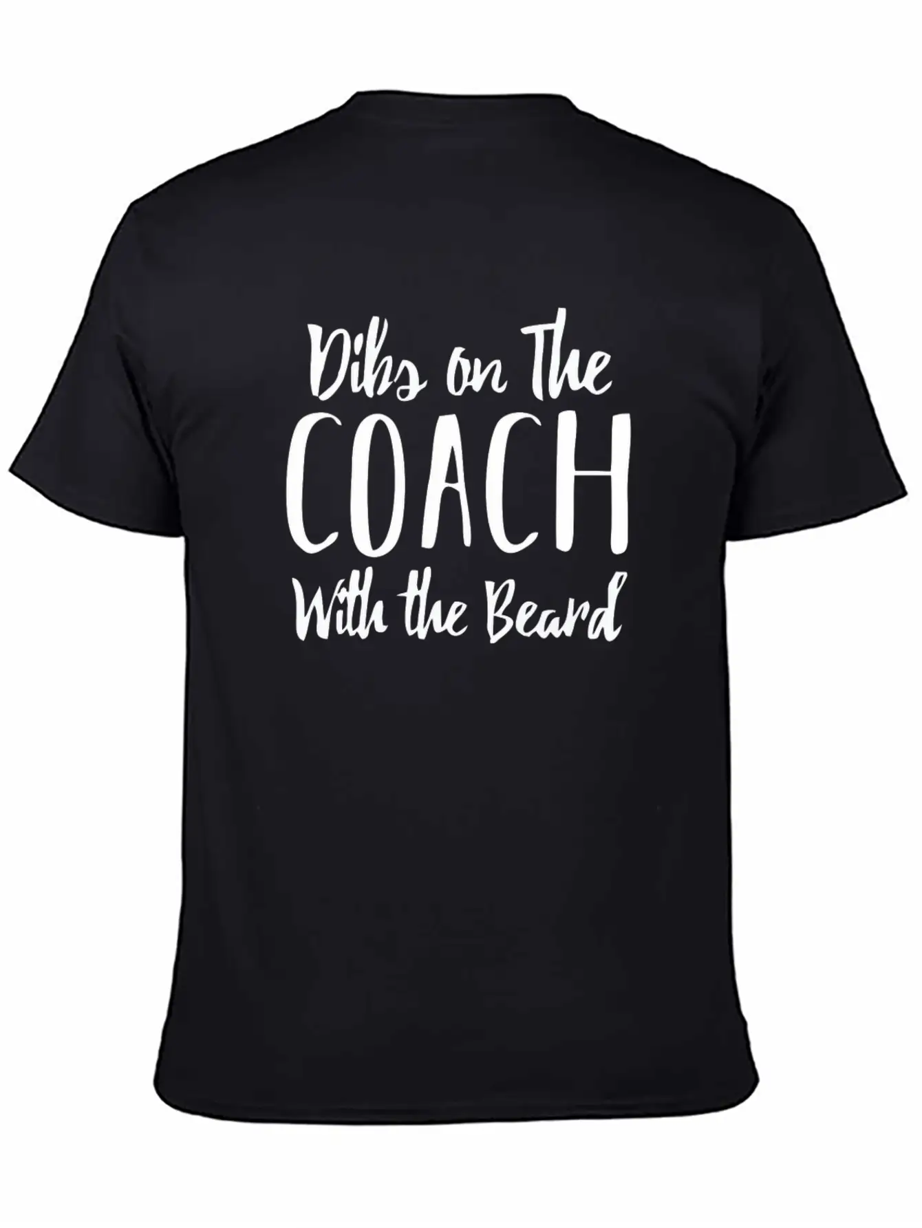 Dibs On The Coach With The Beard | Coach's Wife Breathable Graphic T-Shirt – Perfect For Casual Days