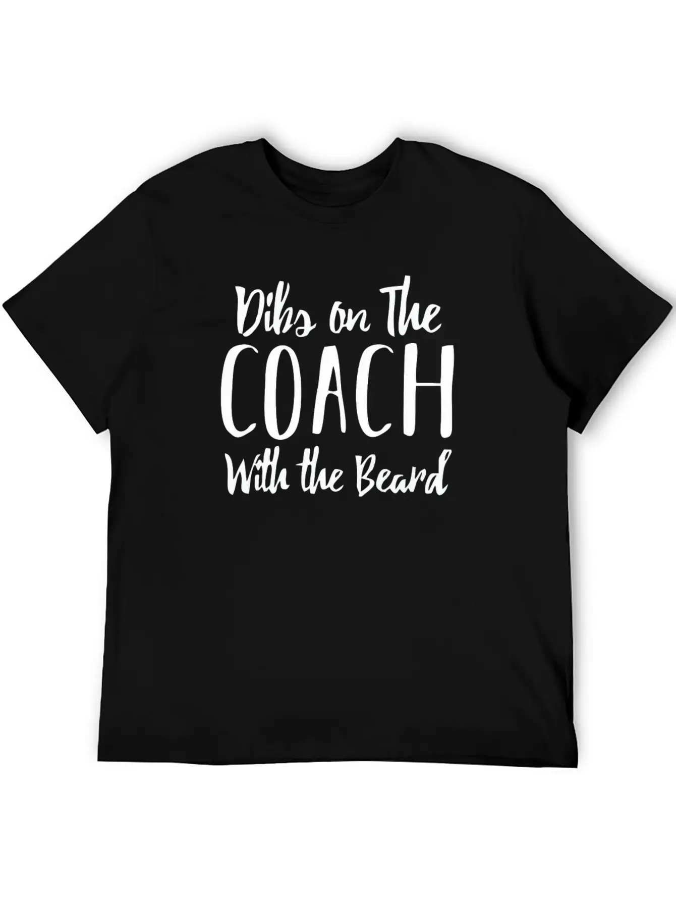 Dibs On The Coach With The Beard | Coach's Wife Breathable Graphic T-Shirt – Perfect For Casual Days