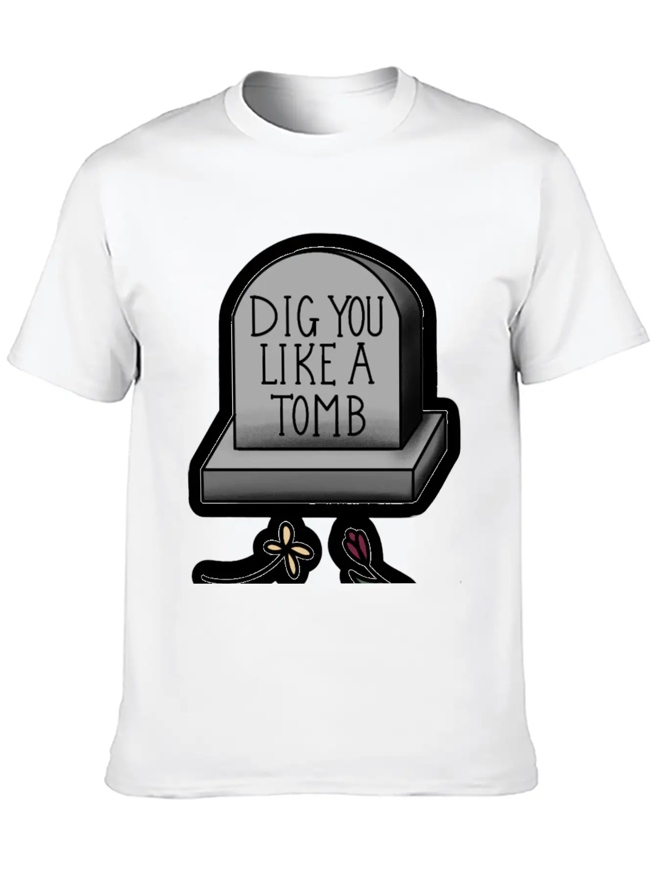 Dig You Like A Tomb Song Quote Breathable Graphic T-Shirt – Perfect For Casual Days