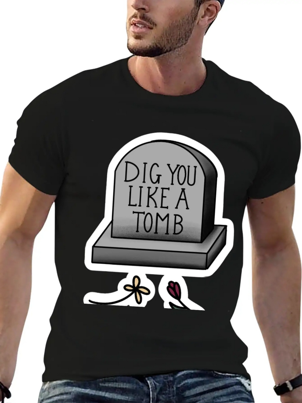 Dig You Like A Tomb Song Quote Breathable Graphic T-Shirt – Perfect For Casual Days