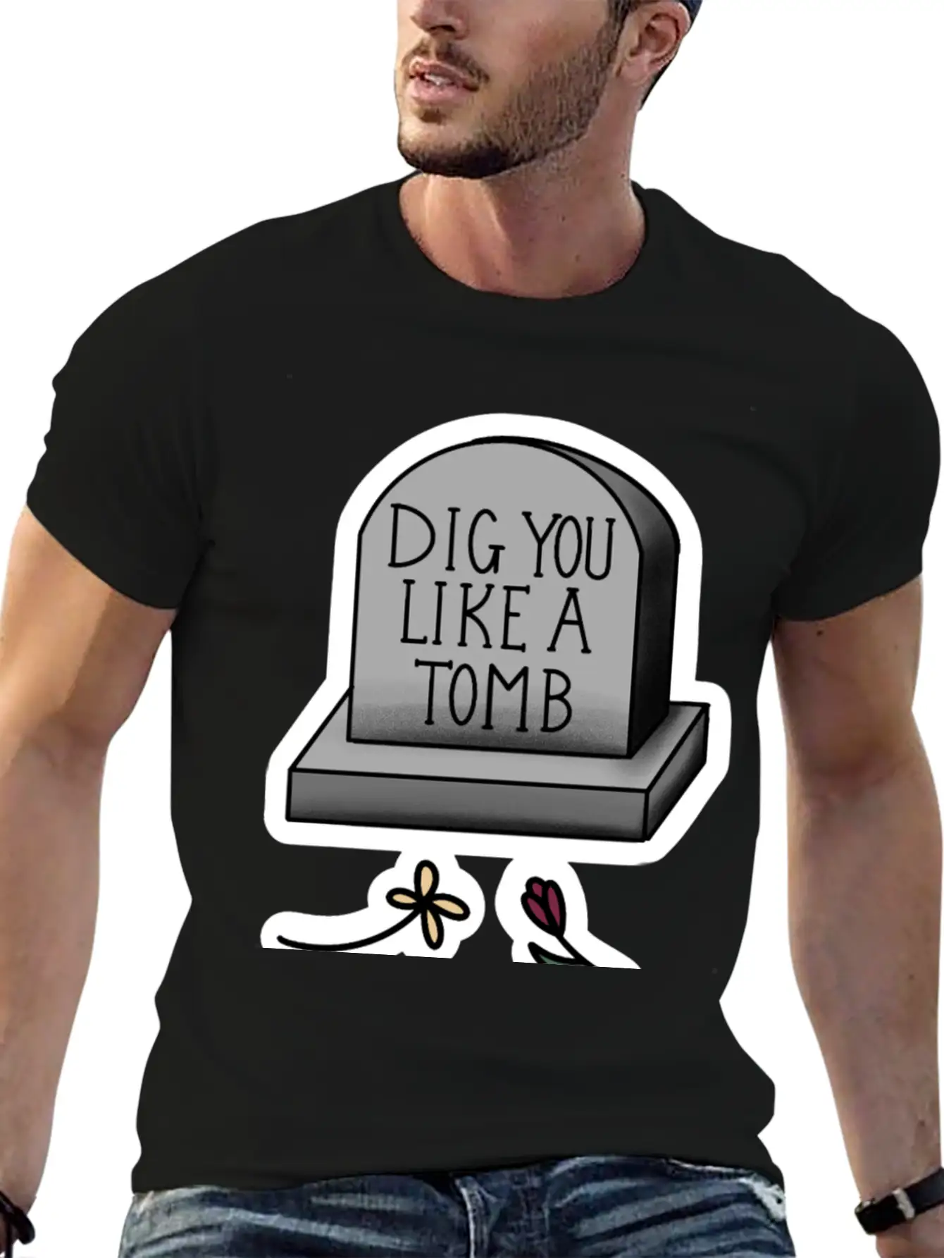 Dig You Like A Tomb Song Quote Breathable Graphic T-Shirt – Perfect For Casual Days