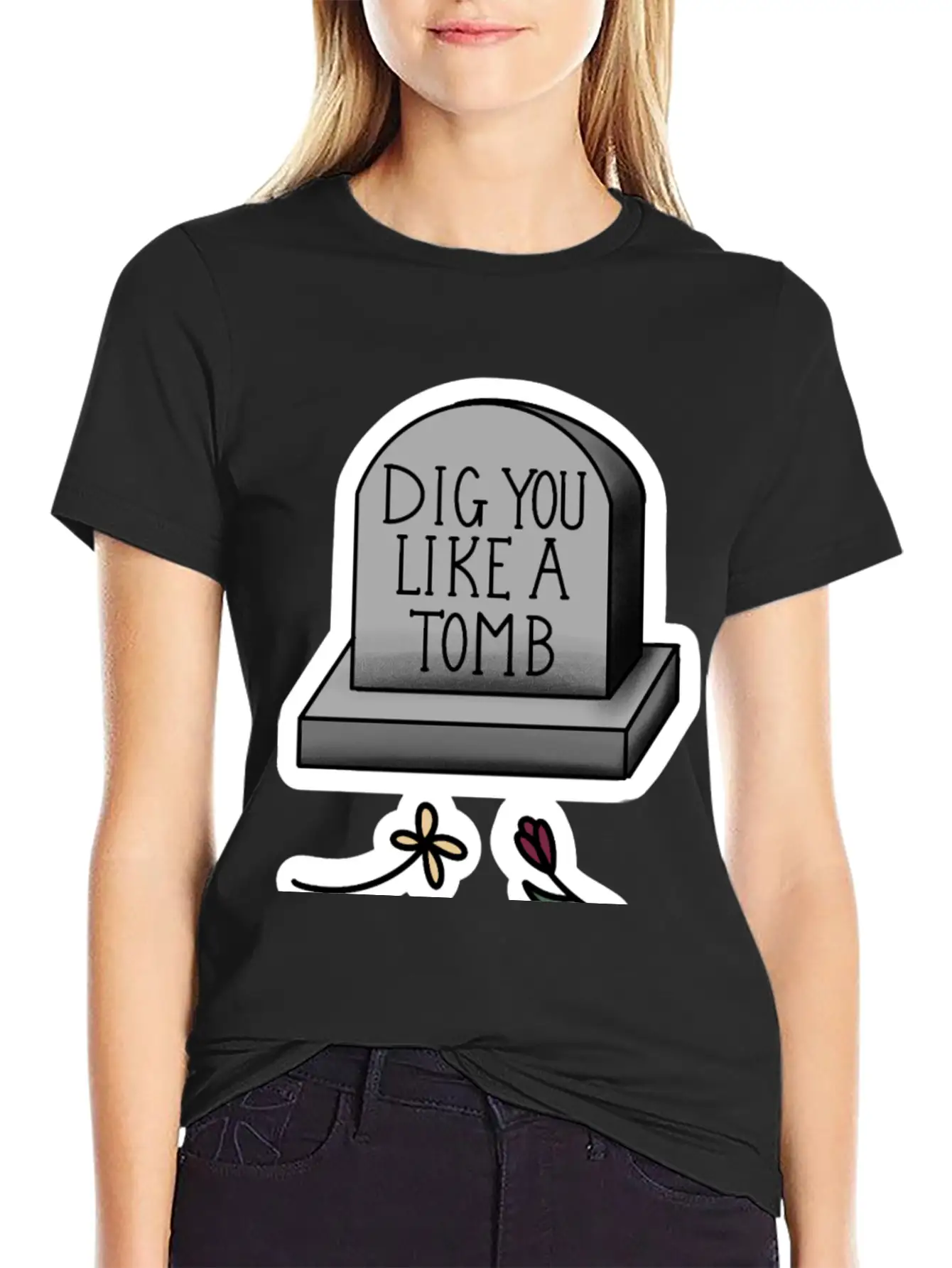 Dig You Like A Tomb Song Quote Breathable Graphic T-Shirt – Perfect For Casual Days