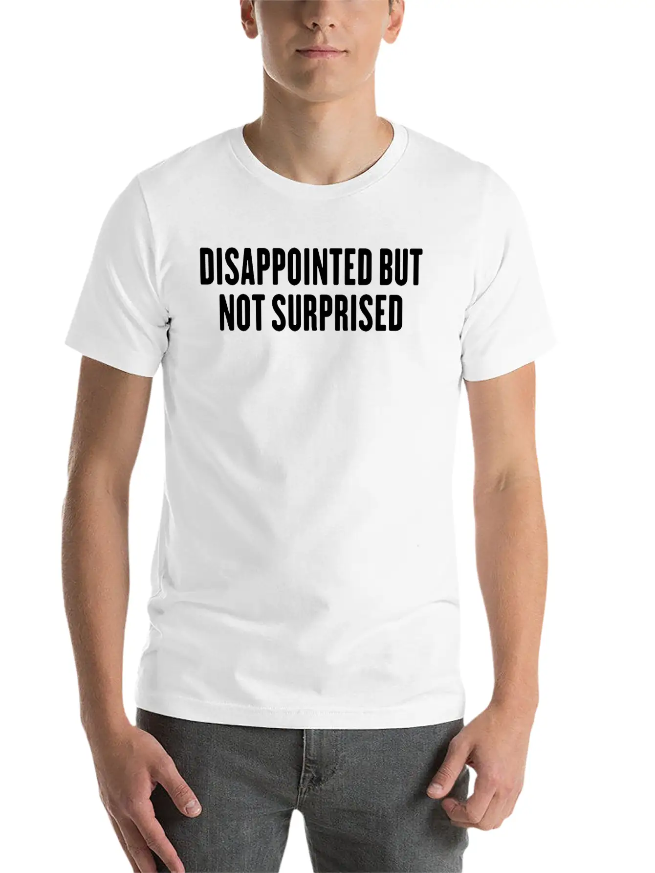 Disappointed But Not Surprised Breathable Graphic T-Shirt – Perfect For Casual Days