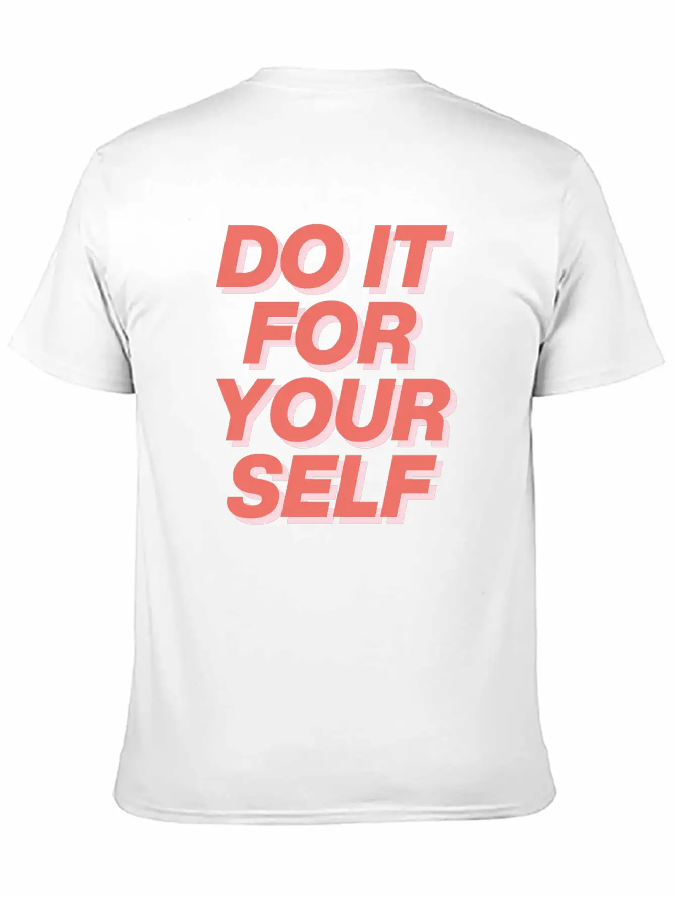 DO IT FOR YOUR SELF Essential Cotton Tee For Daily Outfits – Unisex Style