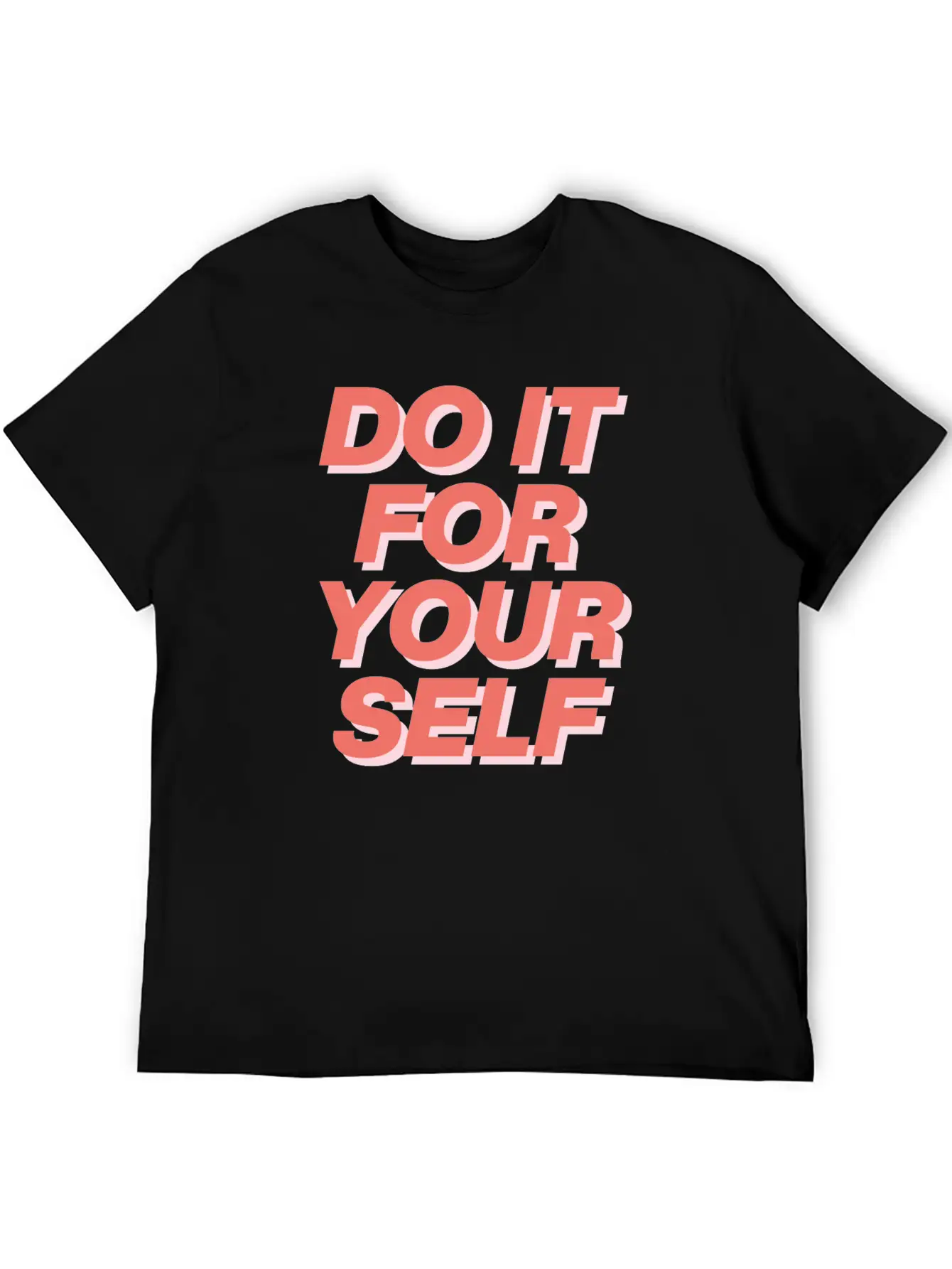 DO IT FOR YOUR SELF Essential Cotton Tee For Daily Outfits – Unisex Style