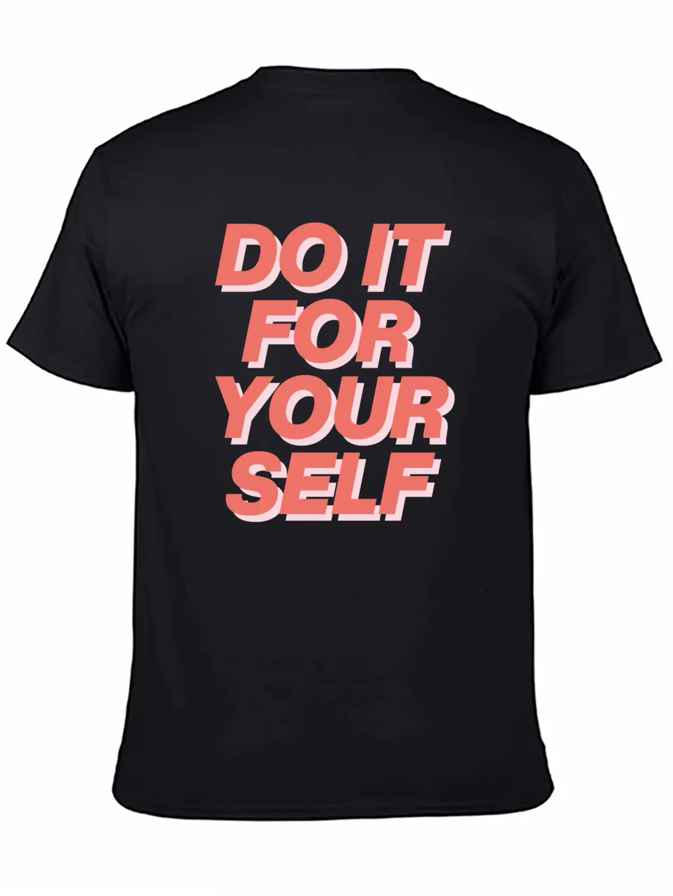 DO IT FOR YOUR SELF Essential Cotton Tee For Daily Outfits – Unisex Style