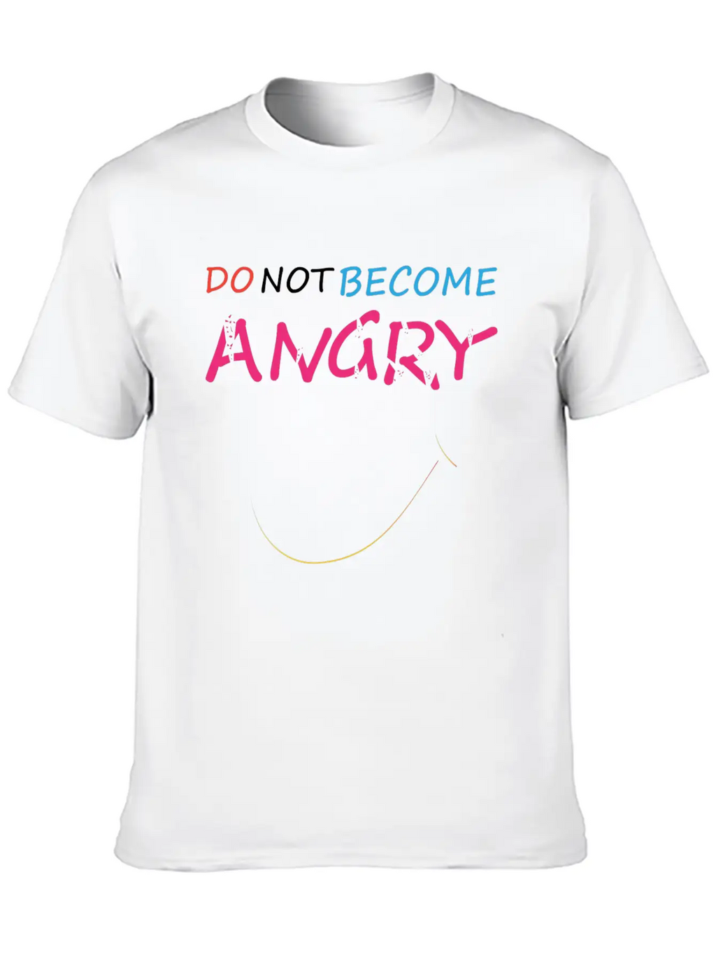 Do Not Become Angry N T-shirt Classic Cotton Tee – Unisex Comfort For Any Season
