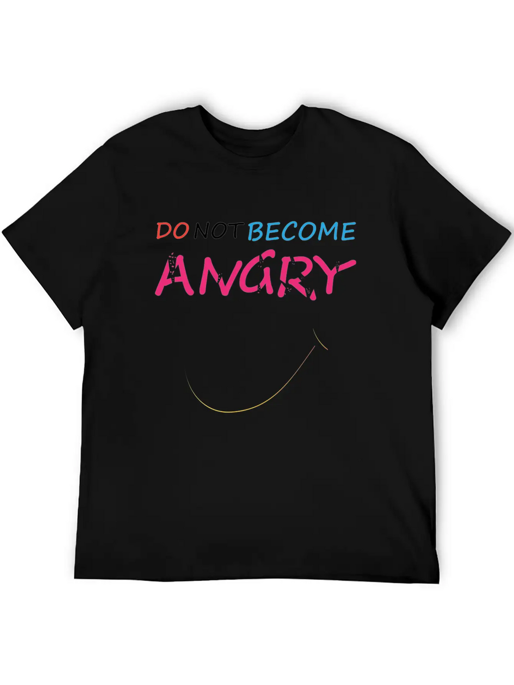 Do Not Become Angry N T-shirt Classic Cotton Tee – Unisex Comfort For Any Season