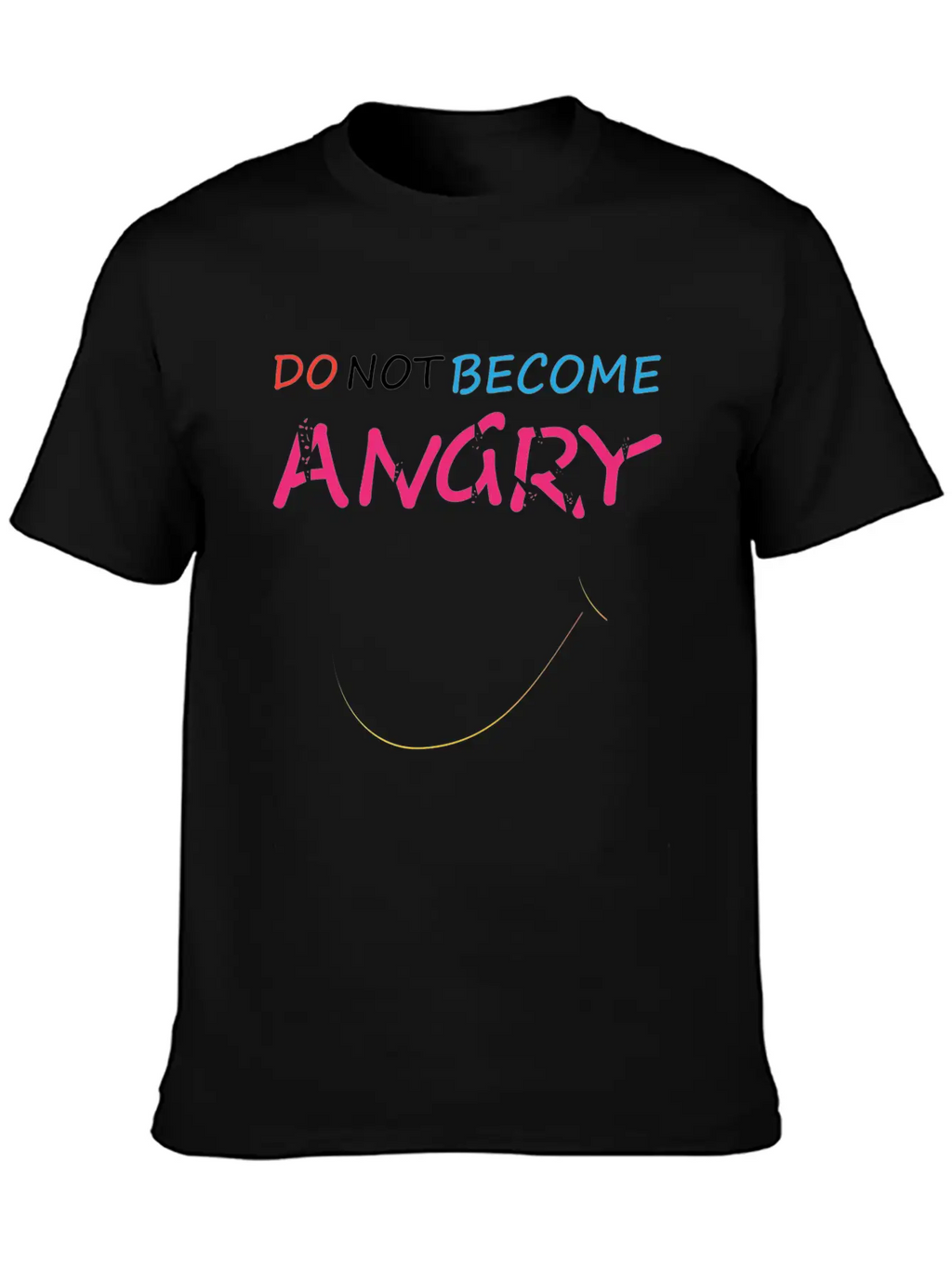 Do Not Become Angry N T-shirt Classic Cotton Tee – Unisex Comfort For Any Season
