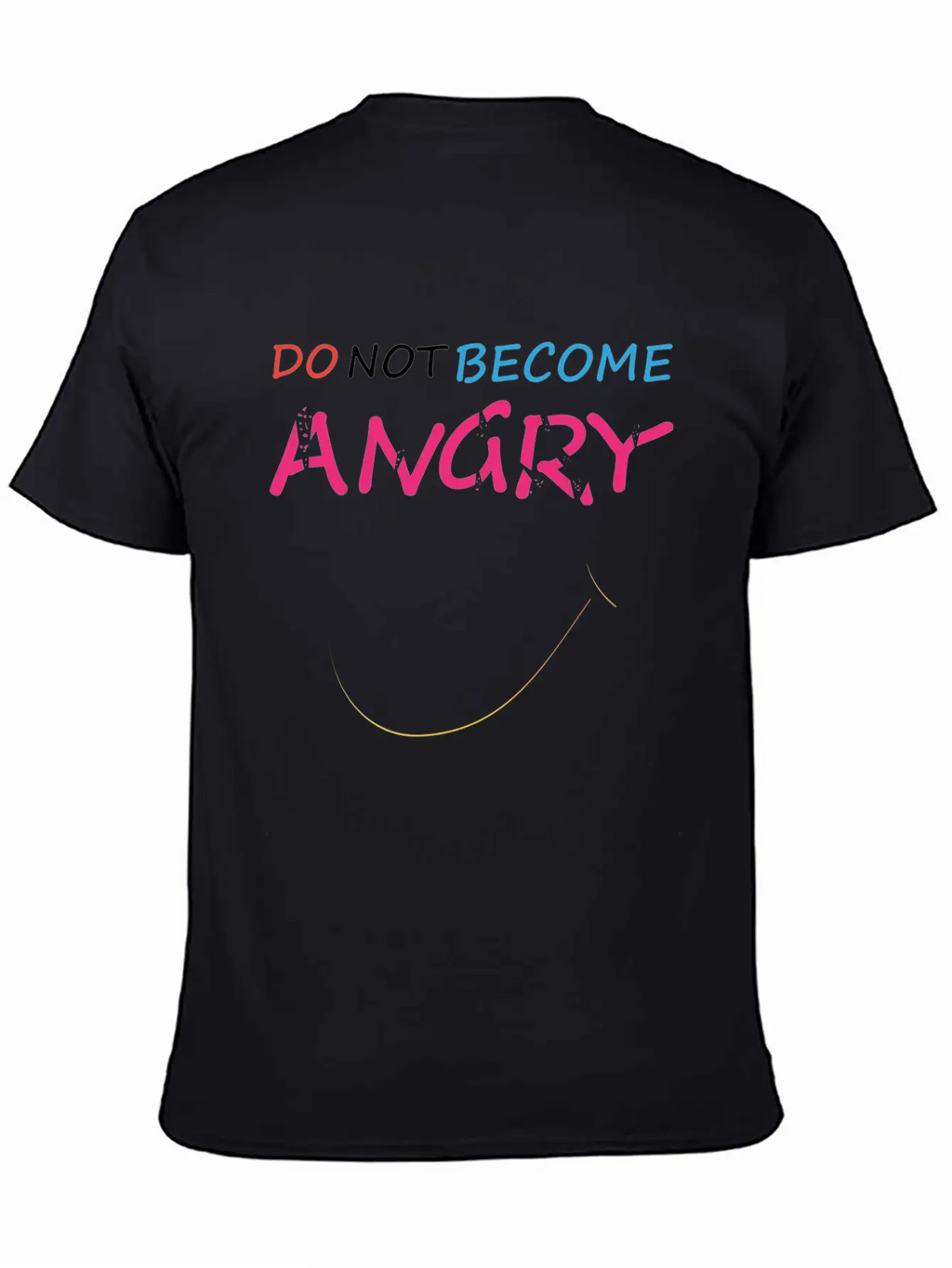 Do Not Become Angry N T-shirt Classic Cotton Tee – Unisex Comfort For Any Season