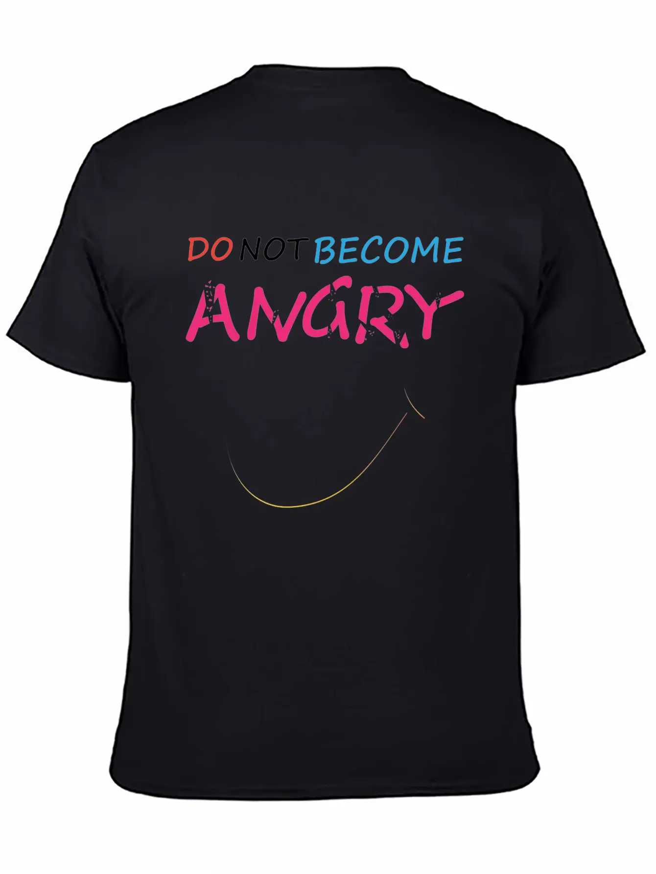 Do Not Become Angry N T-shirt Classic Cotton Tee – Unisex Comfort For Any Season