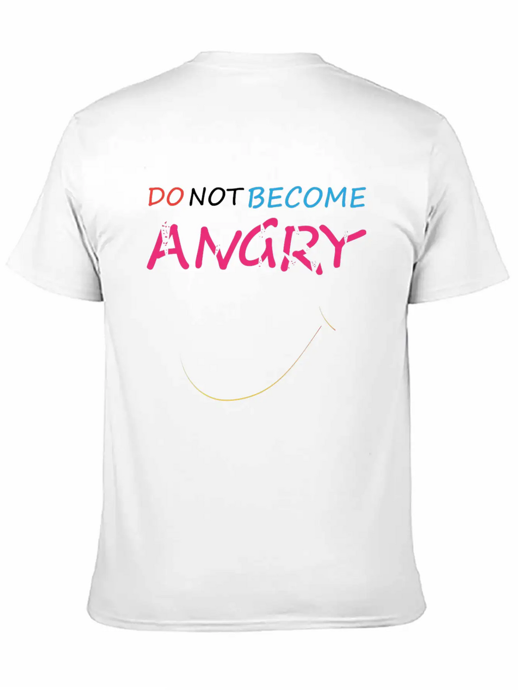 Do Not Become Angry N T-shirt Classic Cotton Tee – Unisex Comfort For Any Season