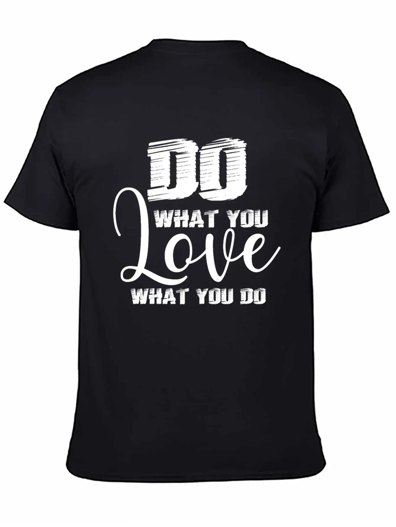 Do What You Love Motivation Quote Unisex Casual T-Shirt – Clean Design For Daily Comfort
