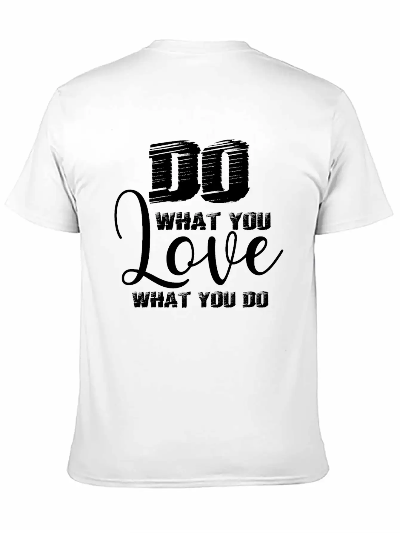 Do What You Love Motivation Quote Unisex Casual T-Shirt – Clean Design For Daily Comfort