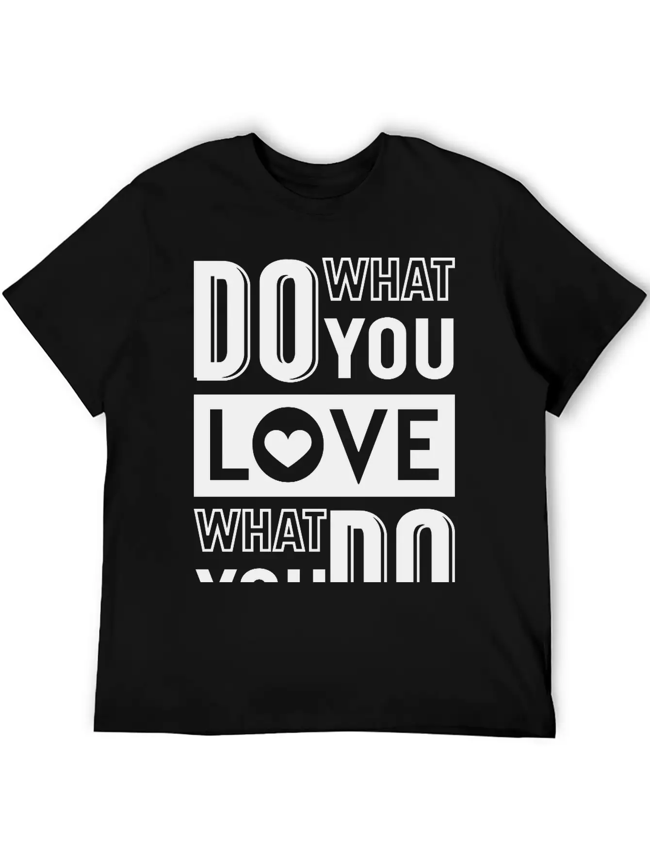 Do What You Love Timeless Short Sleeve Tee – Comfy And Minimalist Design