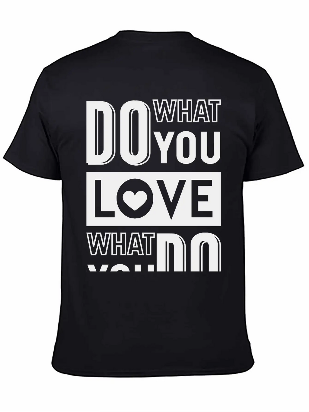 Do What You Love Timeless Short Sleeve Tee – Comfy And Minimalist Design