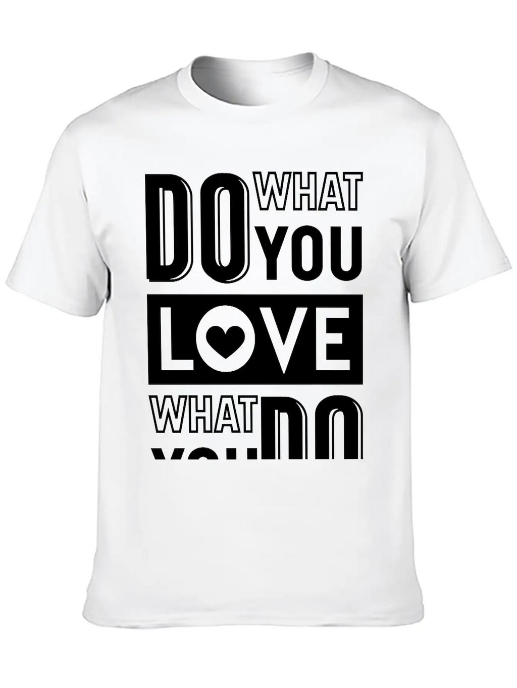 Do What You Love Timeless Short Sleeve Tee – Comfy And Minimalist Design