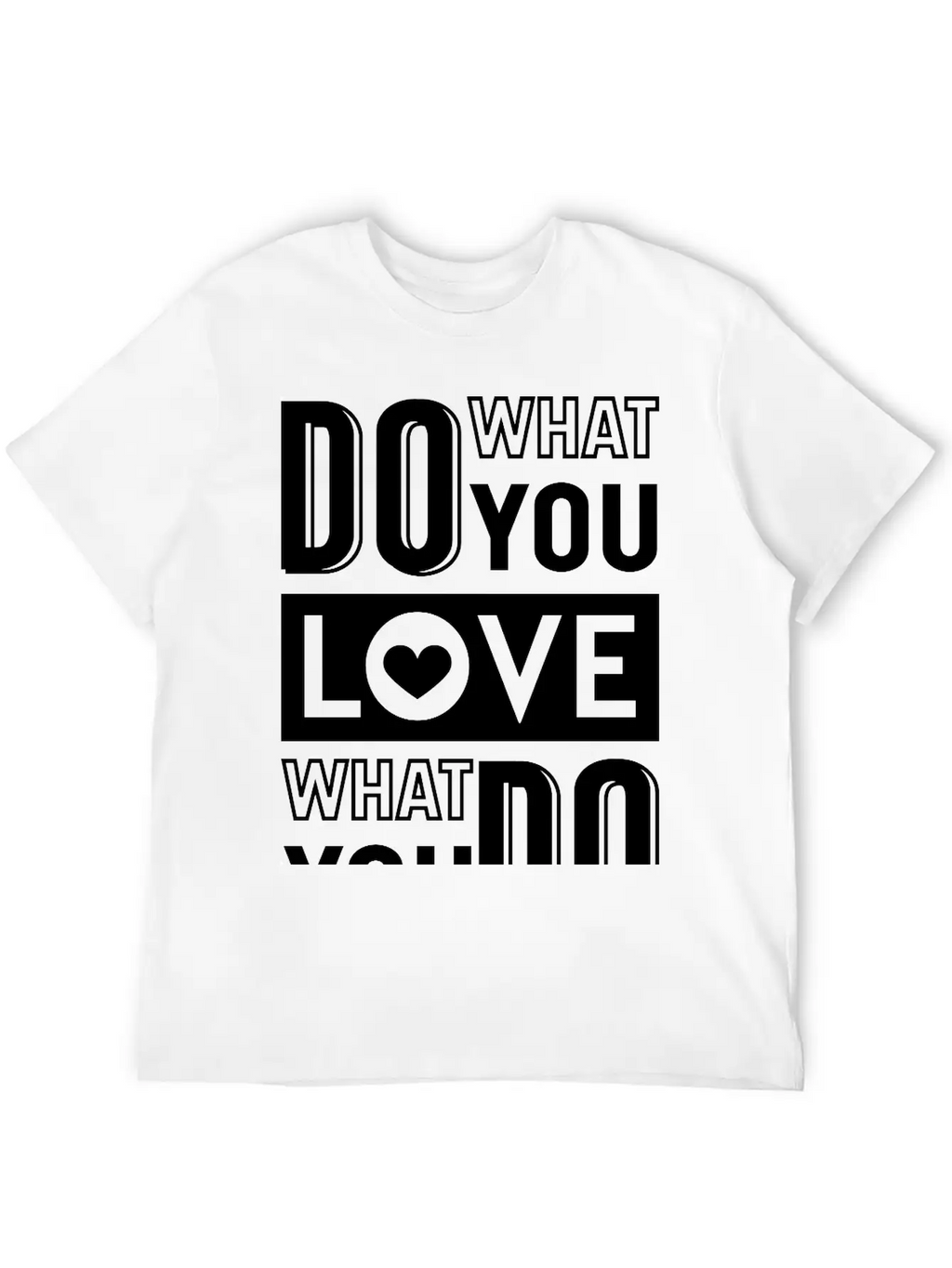 Do What You Love Timeless Short Sleeve Tee – Comfy And Minimalist Design